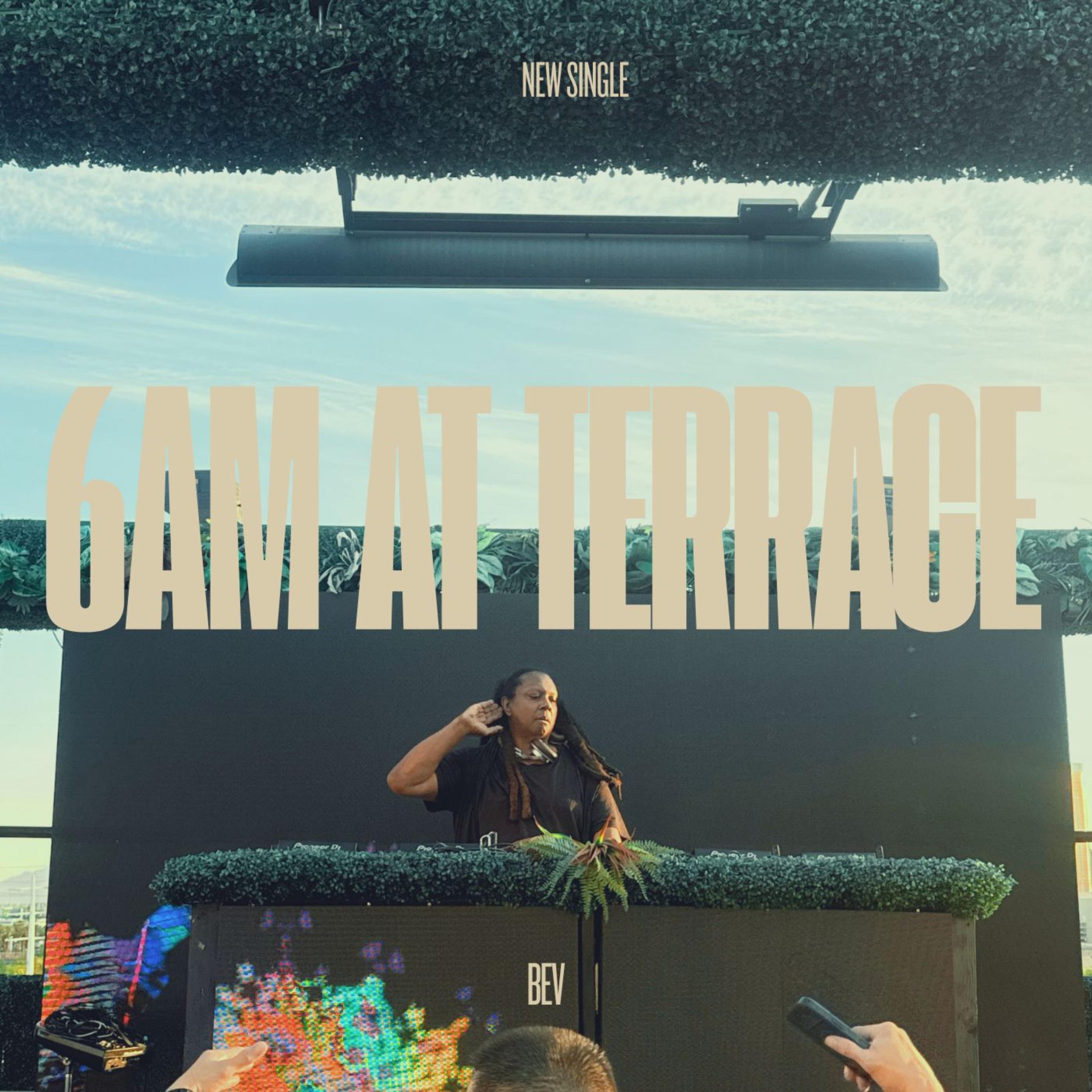 6AM AT TERRACE by BEV cover art