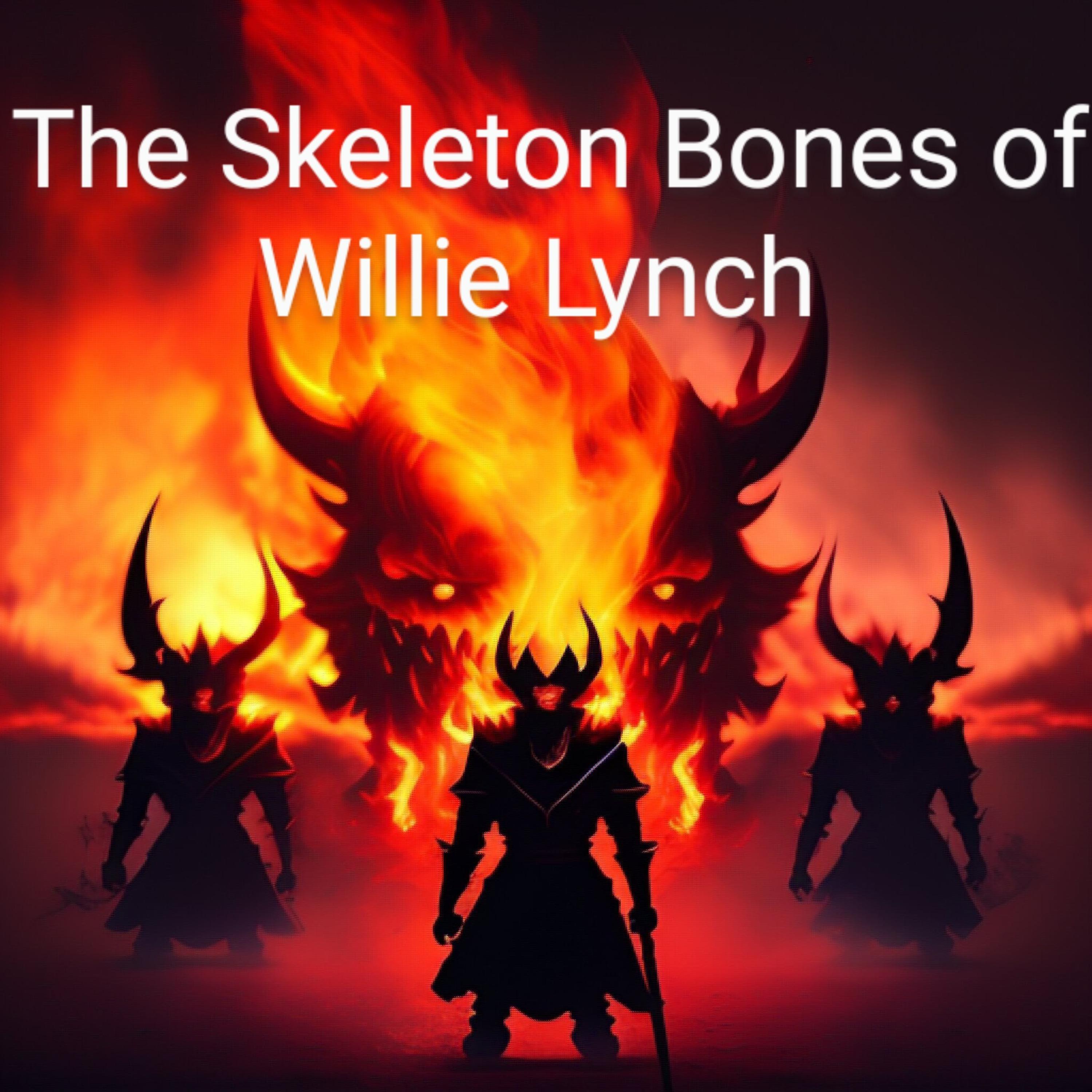 The Skeleton Bones Of Willie LYNCH artwork