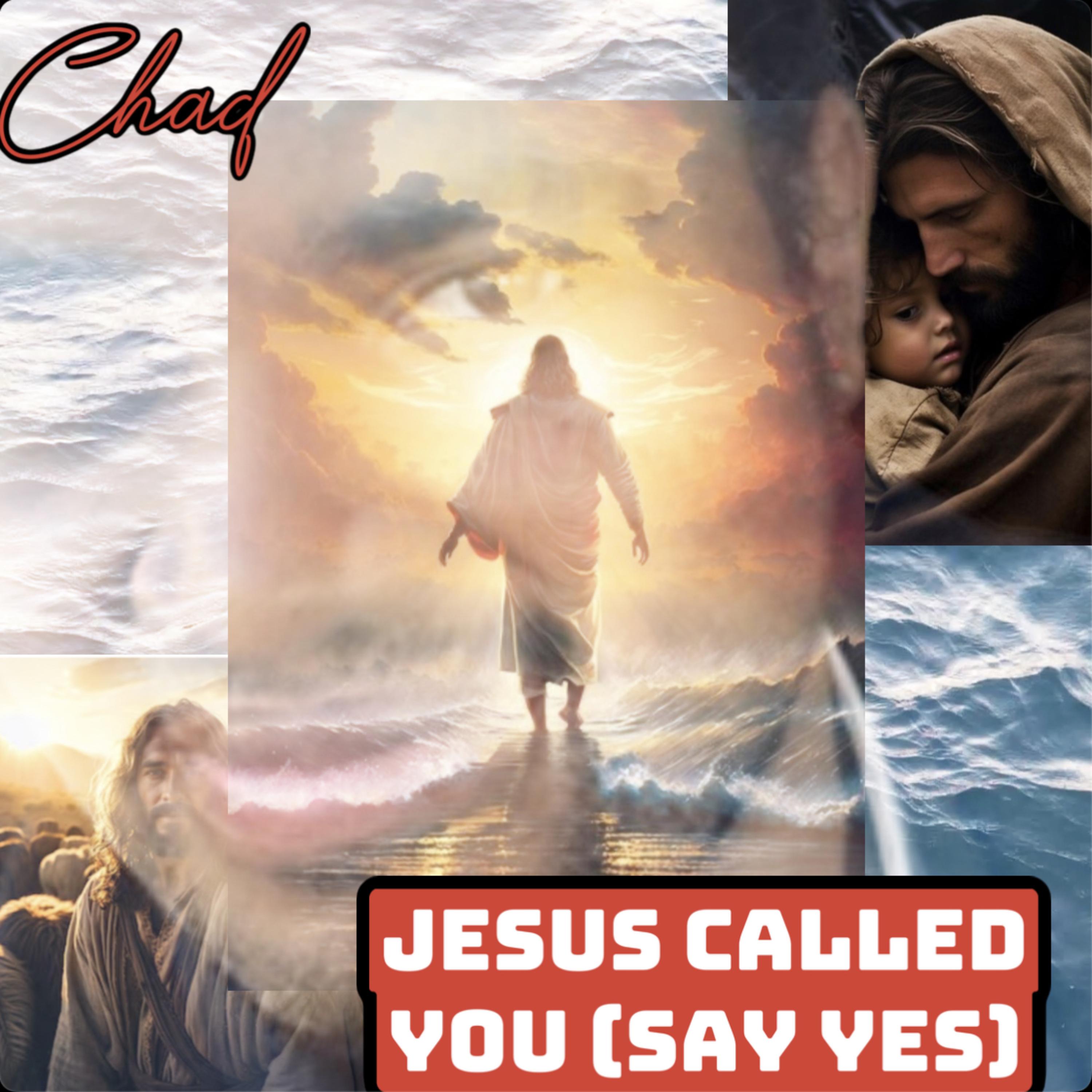 Jesus called you (say yes) artwork