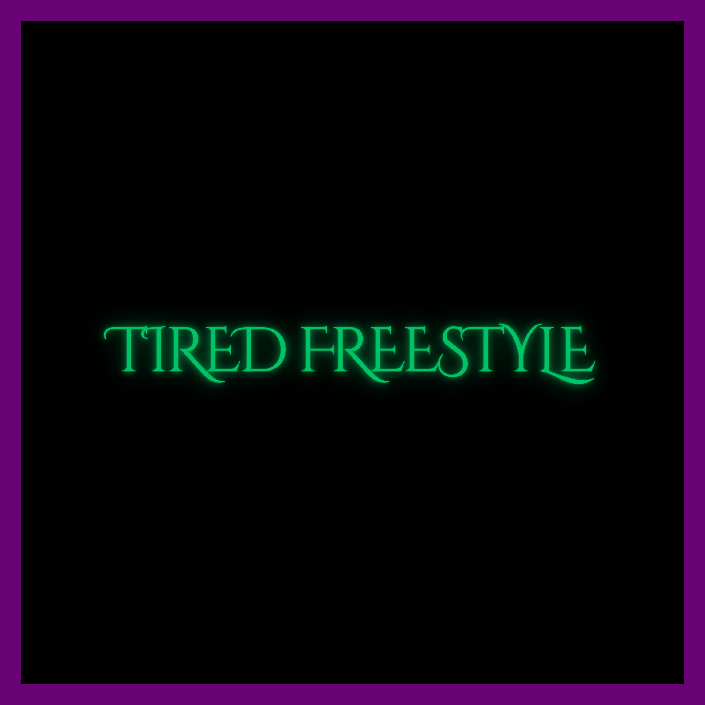Tired freestyle (daycore) artwork