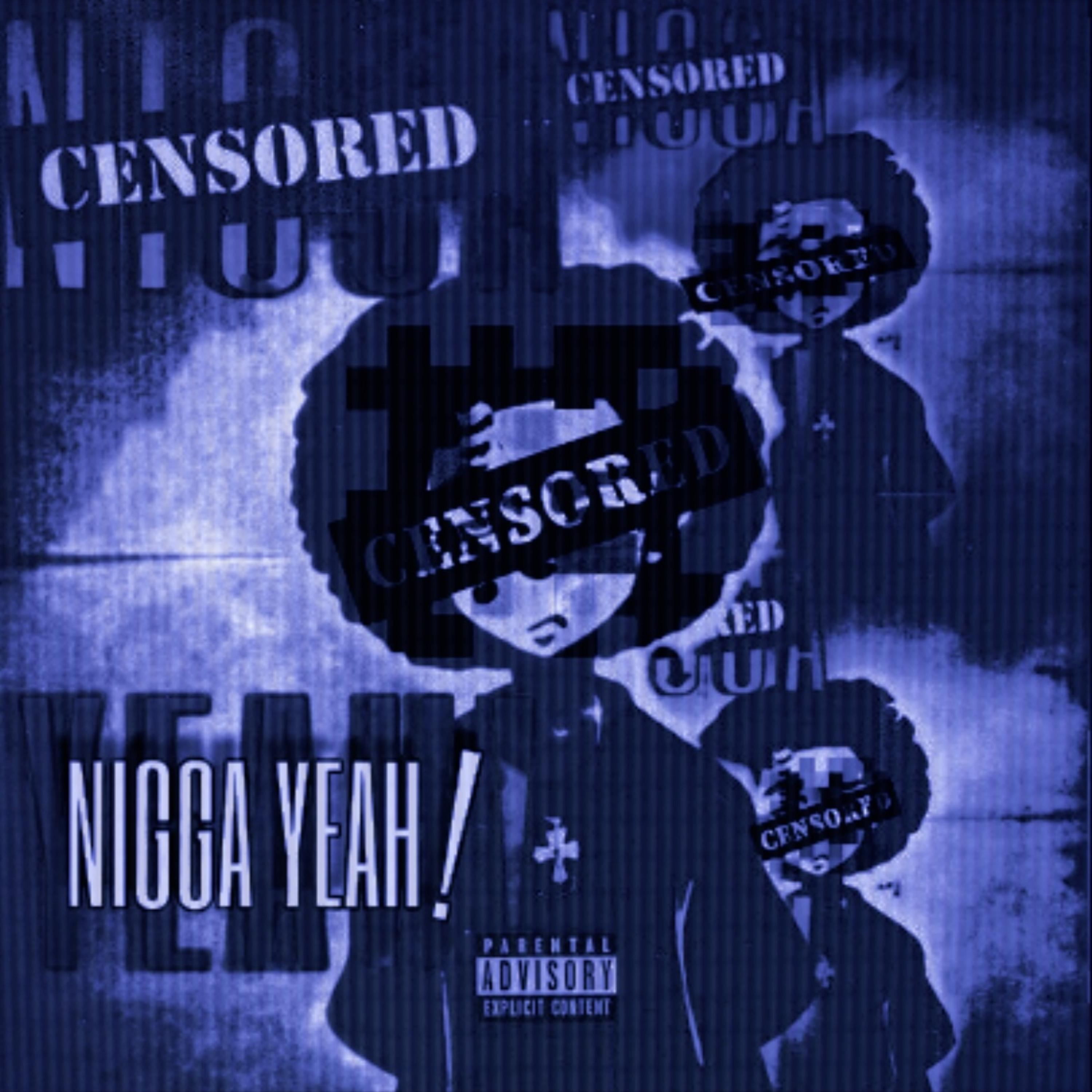 NIGGA YEAH (But From The Bathroom) artwork