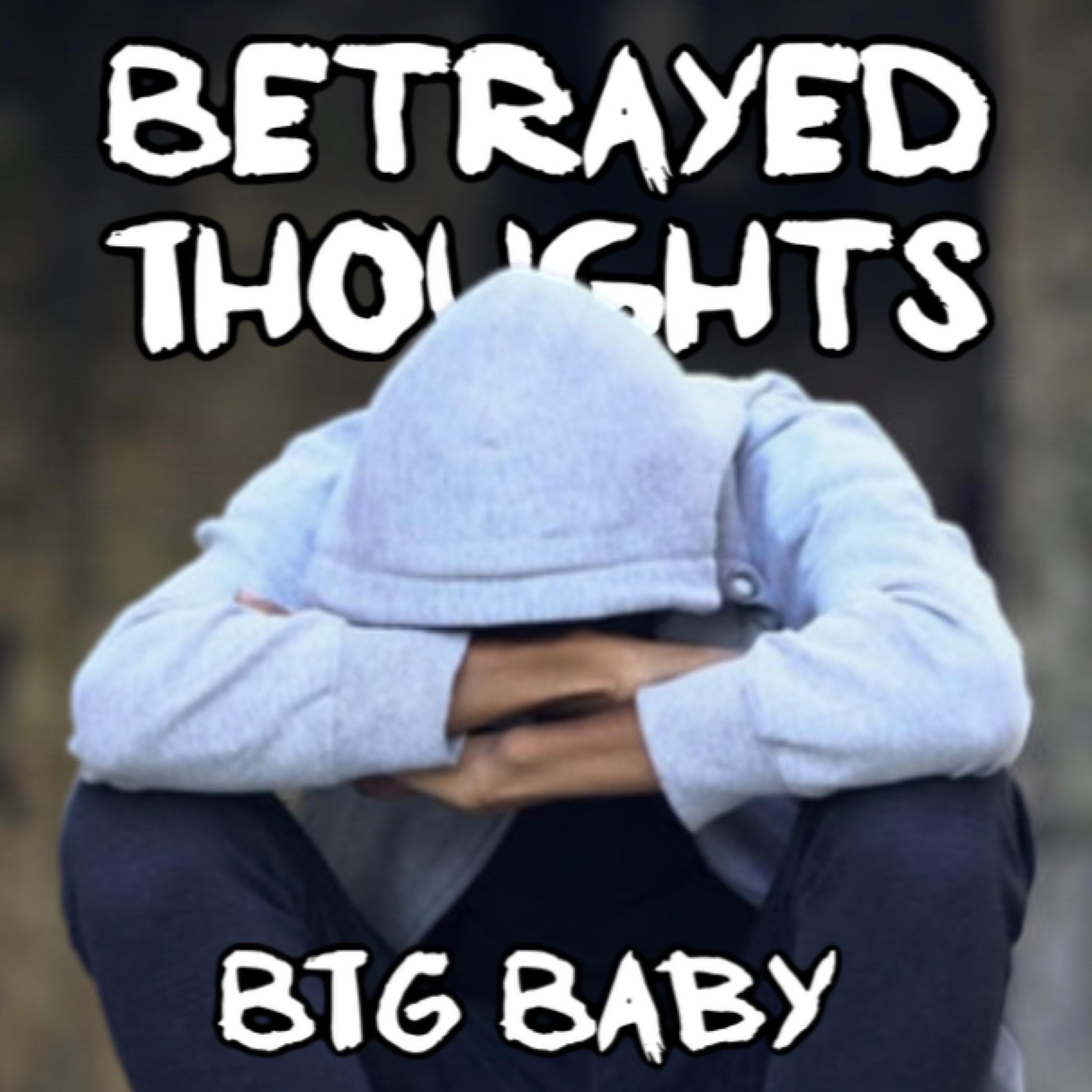 Betrayed Thoughts by BTG Baby cover art