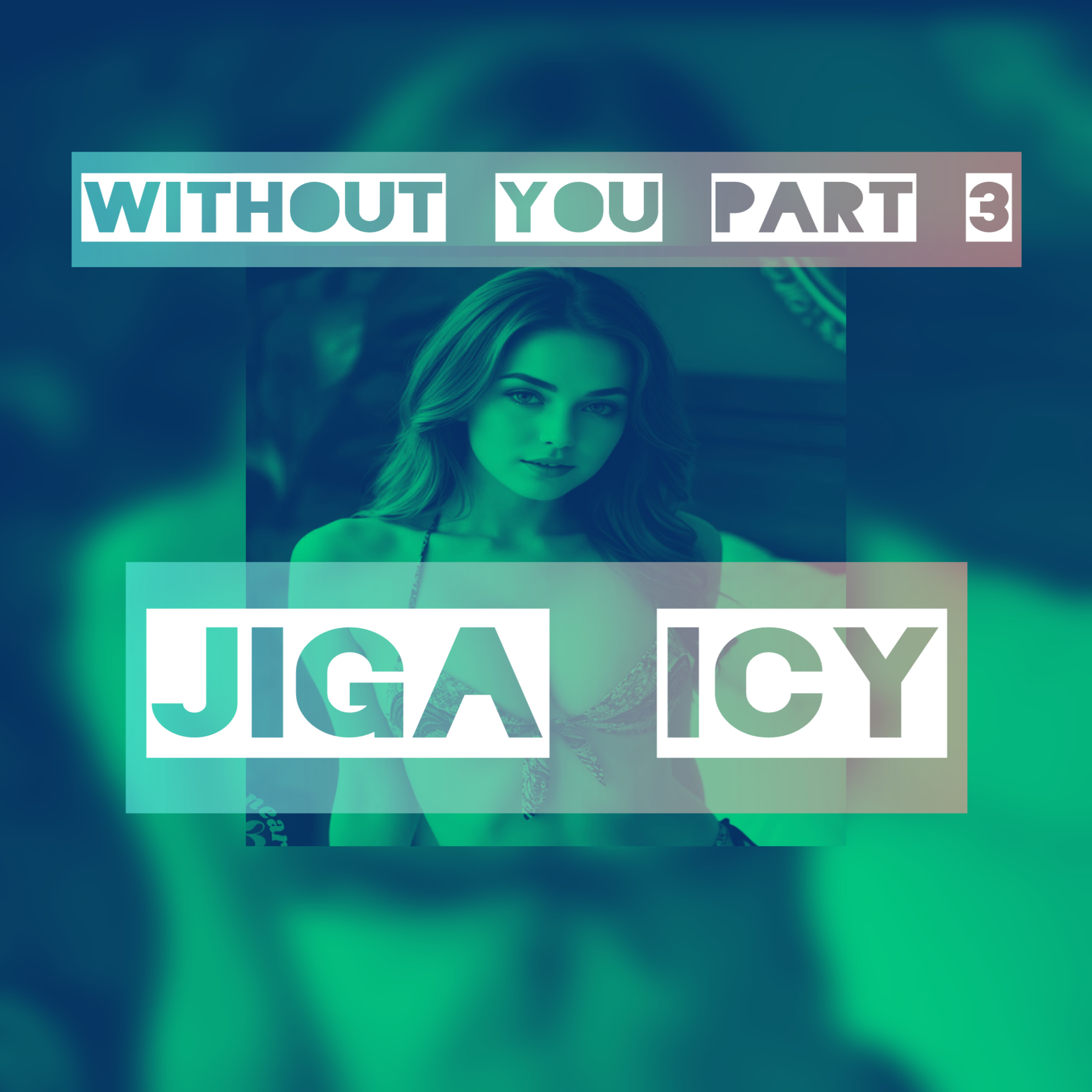 WITHOUT YOU PART 3 artwork