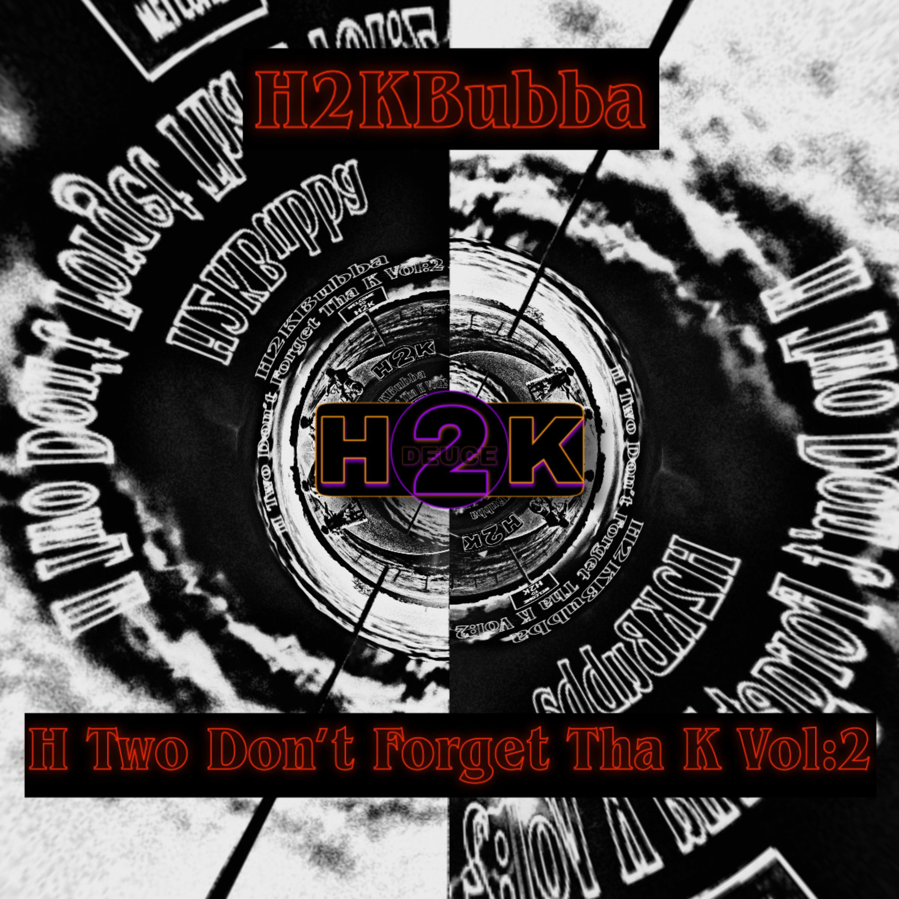 H Two Don’t Forget Tha K, Vol.2 artwork