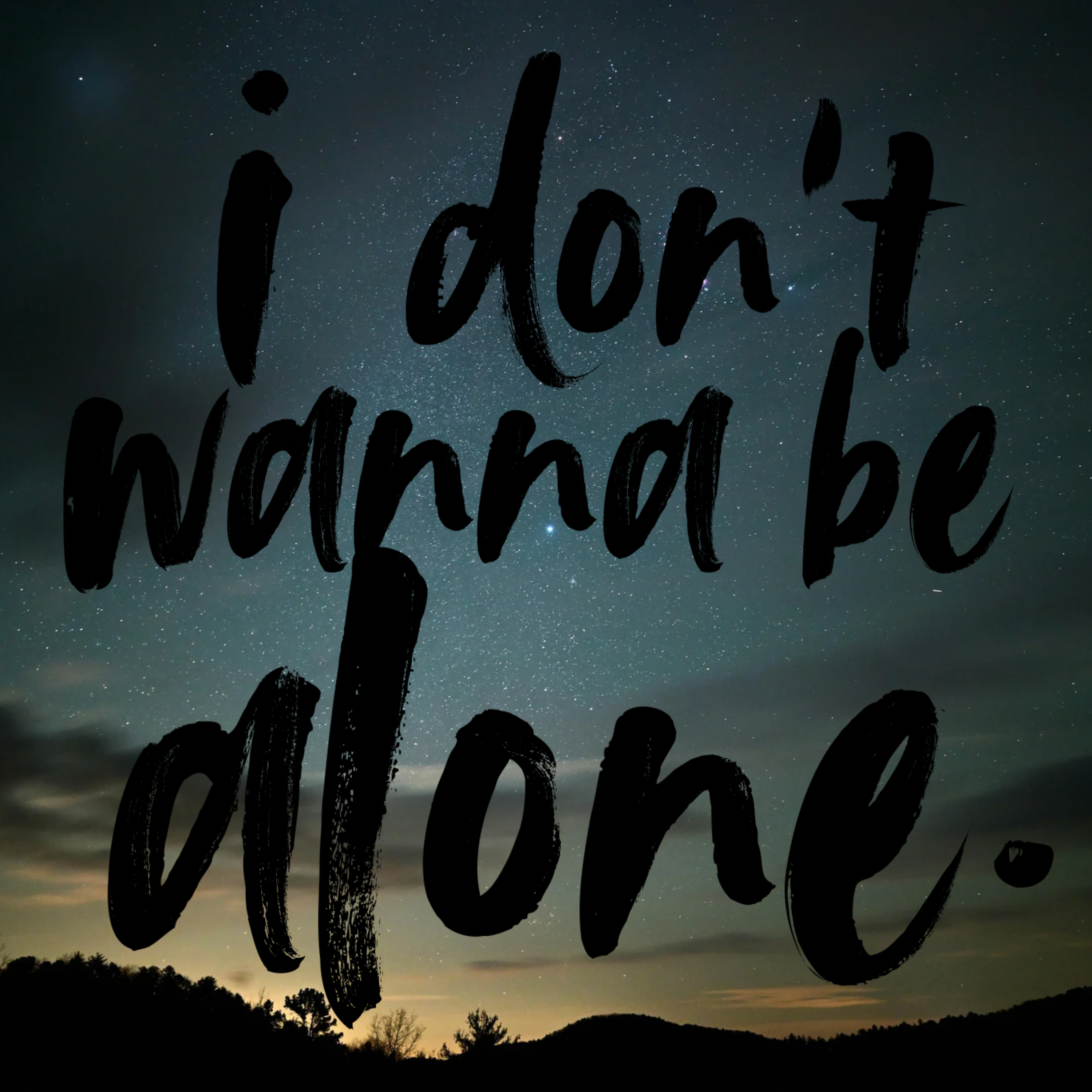 i don’t wanna be alone. artwork