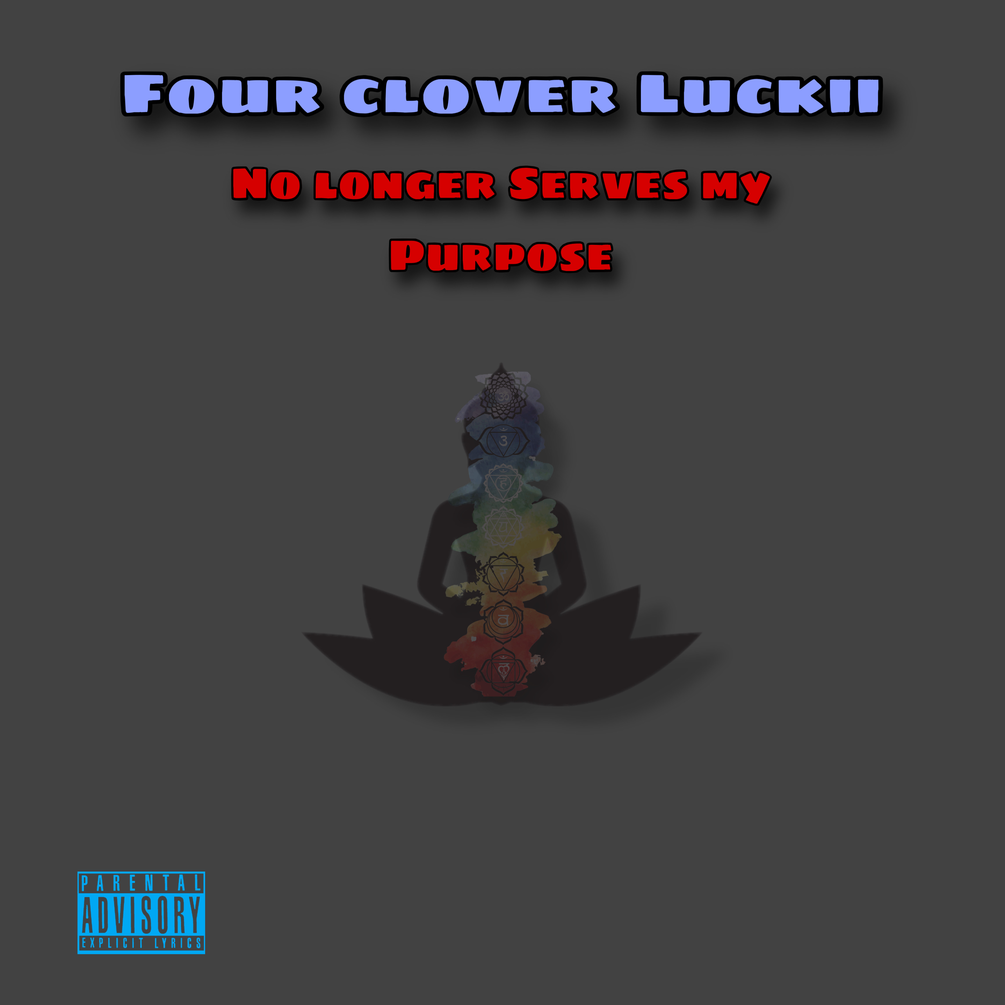 No Longer Serves My Purpose by Four Clover Luckii cover art