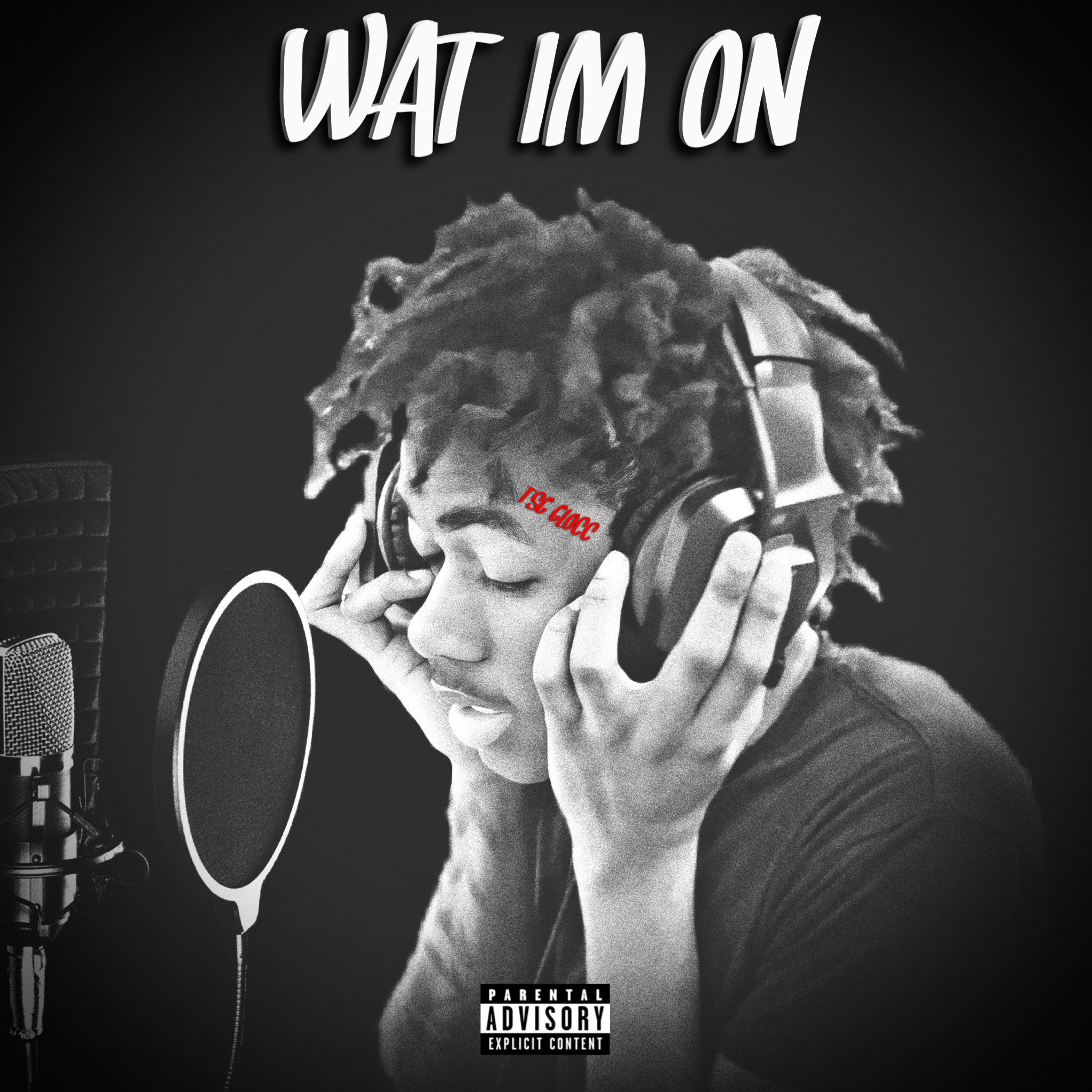 Wat I’m On artwork