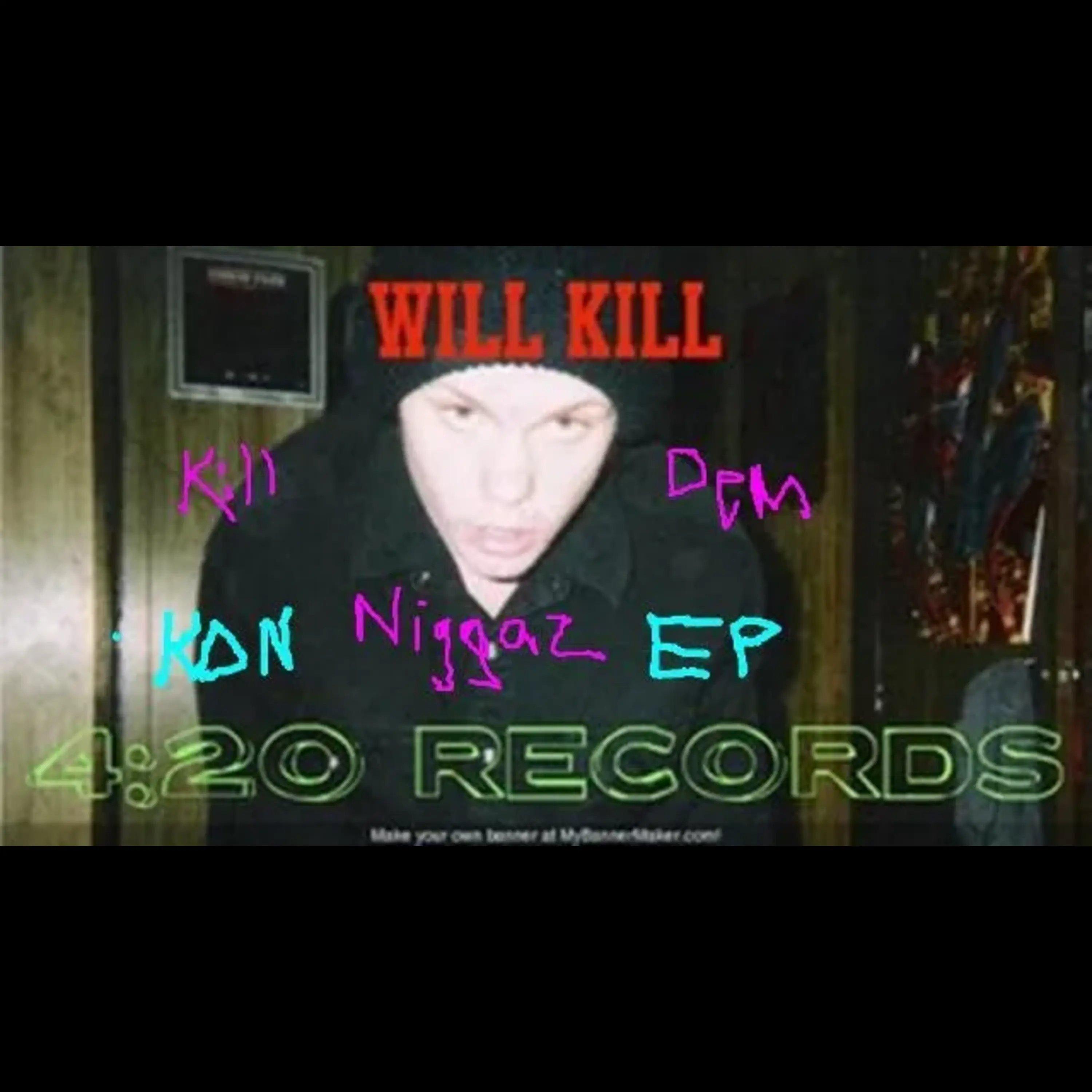 Kill Dem Niggaz artwork