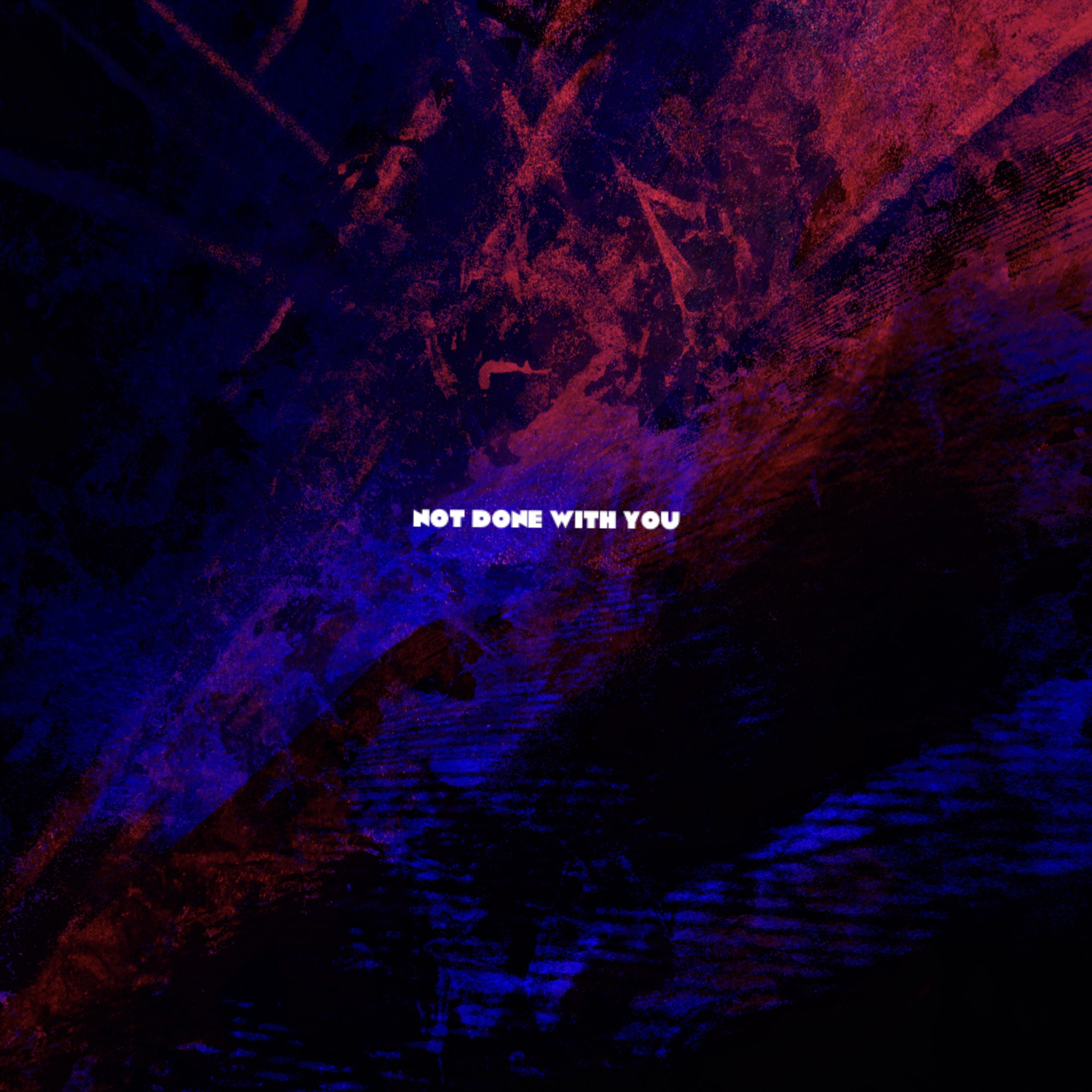 Not Done With You (Instrumental) artwork