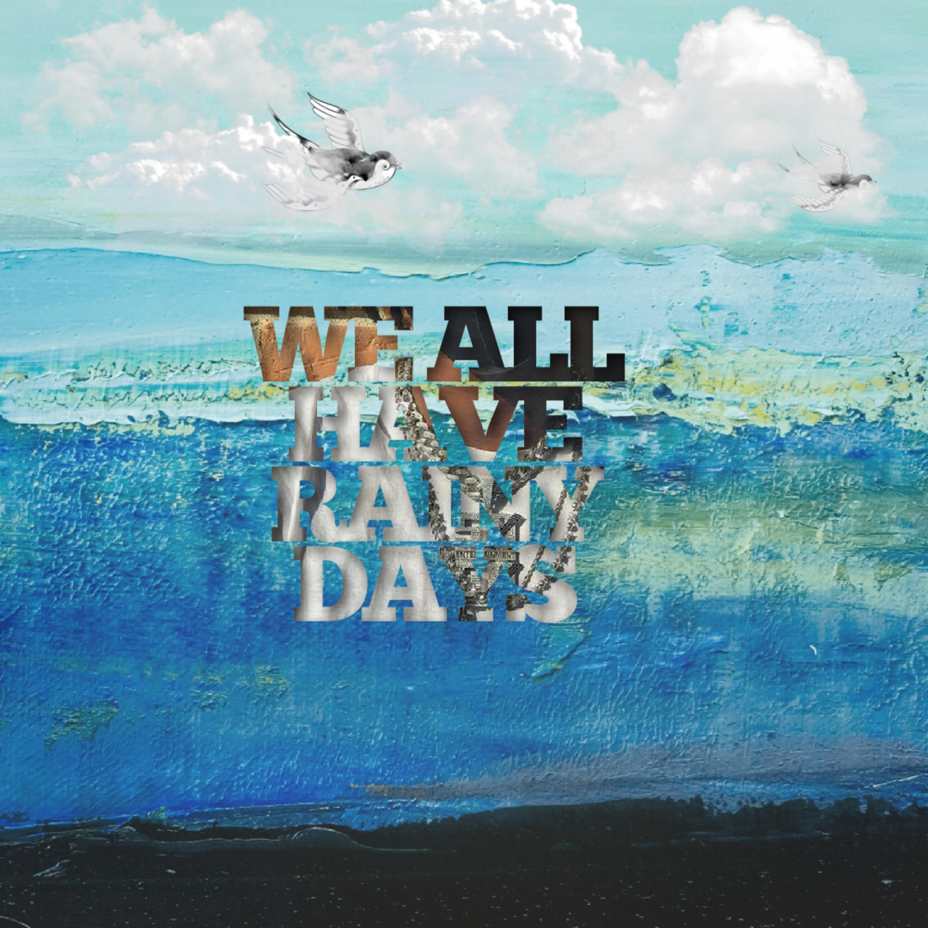 We All Have Rainy Days artwork