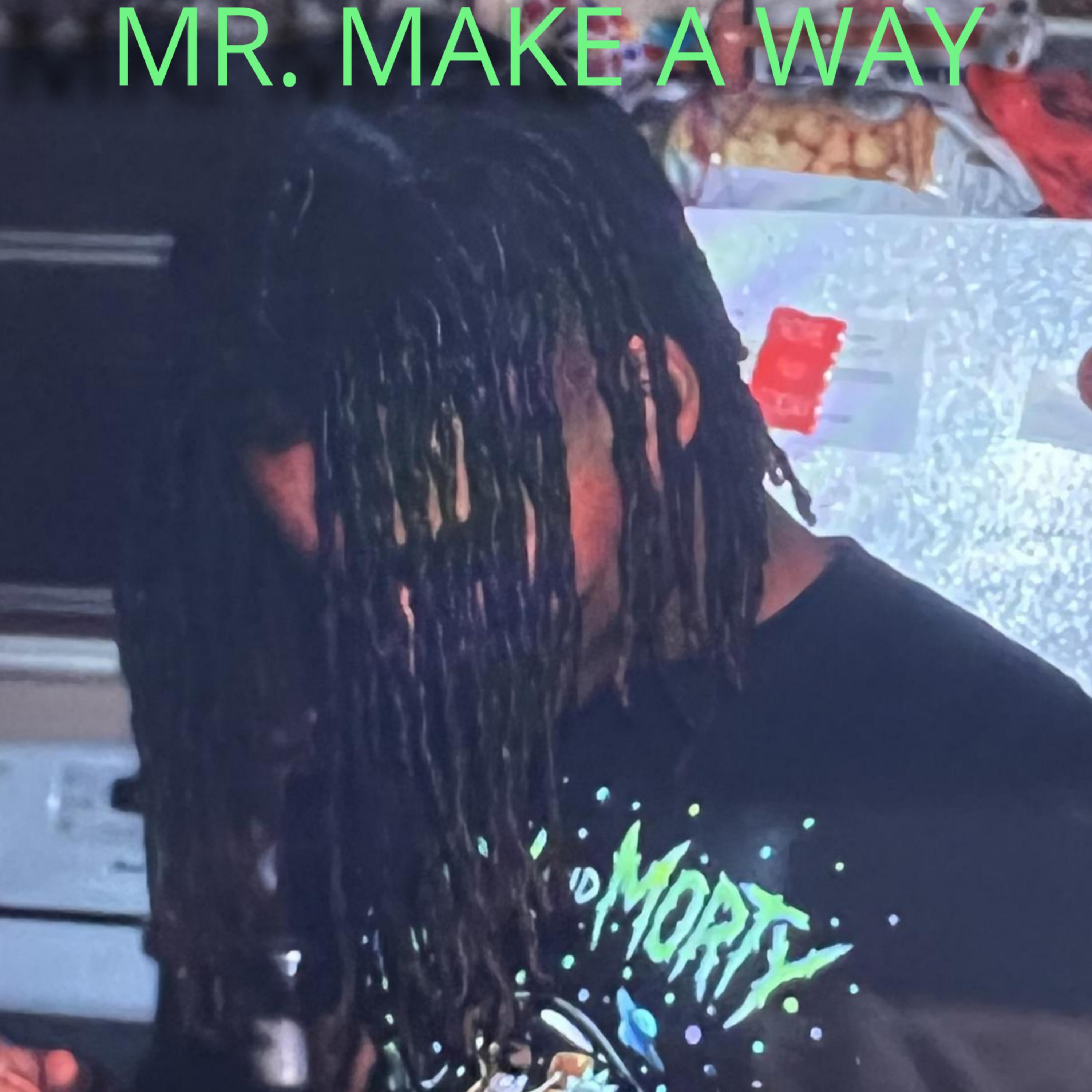 Mr. Make A Way artwork