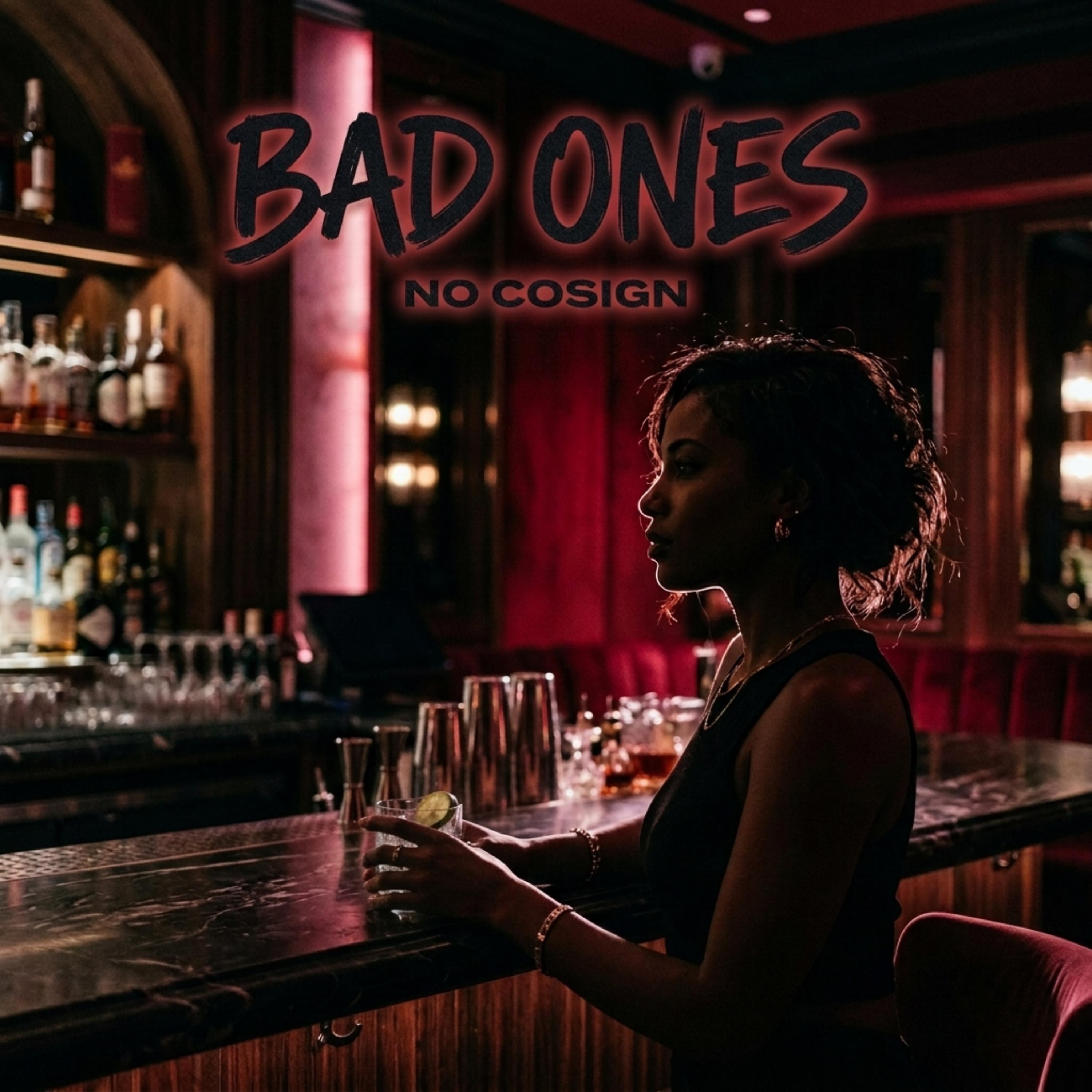 Bad Ones by No Cosign cover art