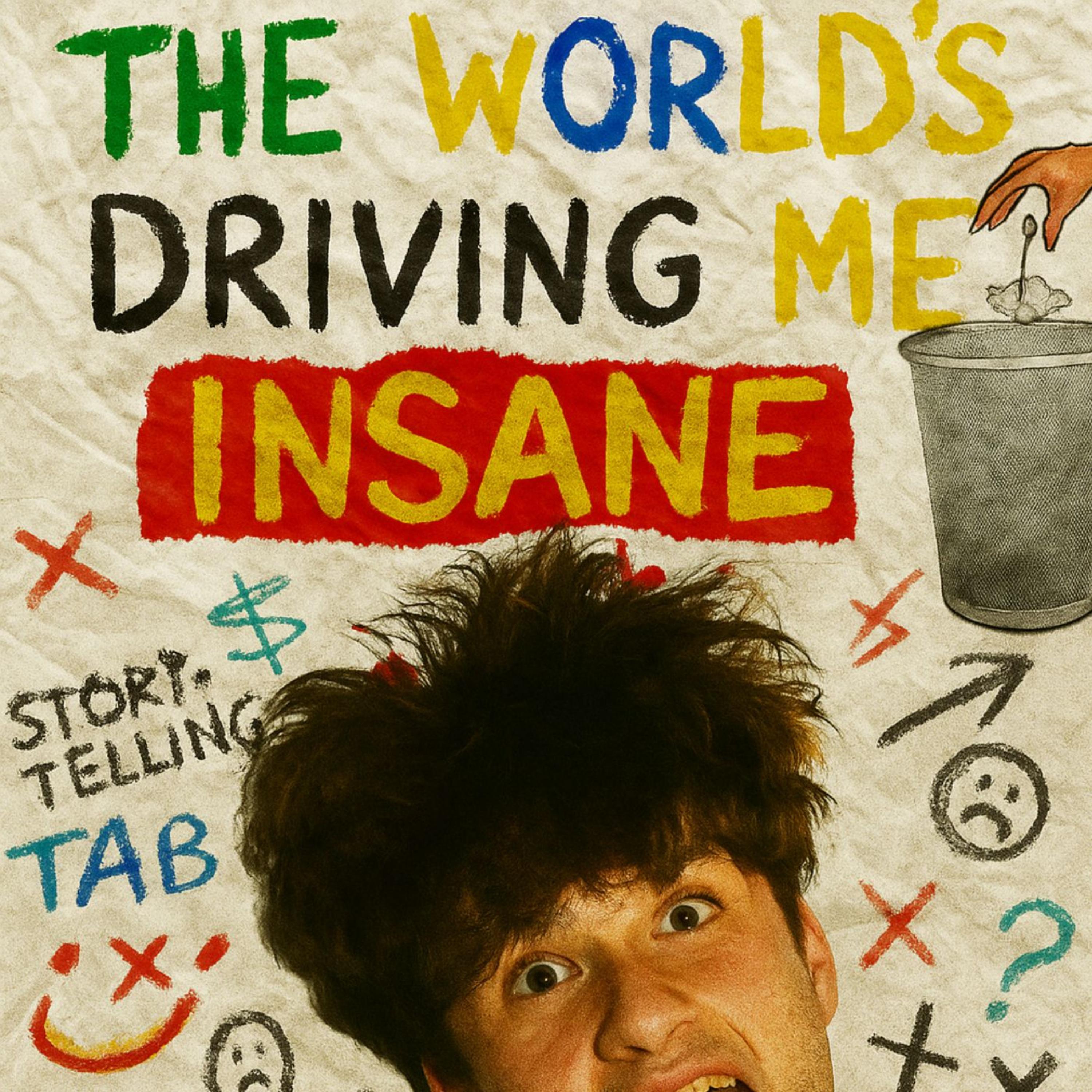 The World's Driving Me Insane artwork