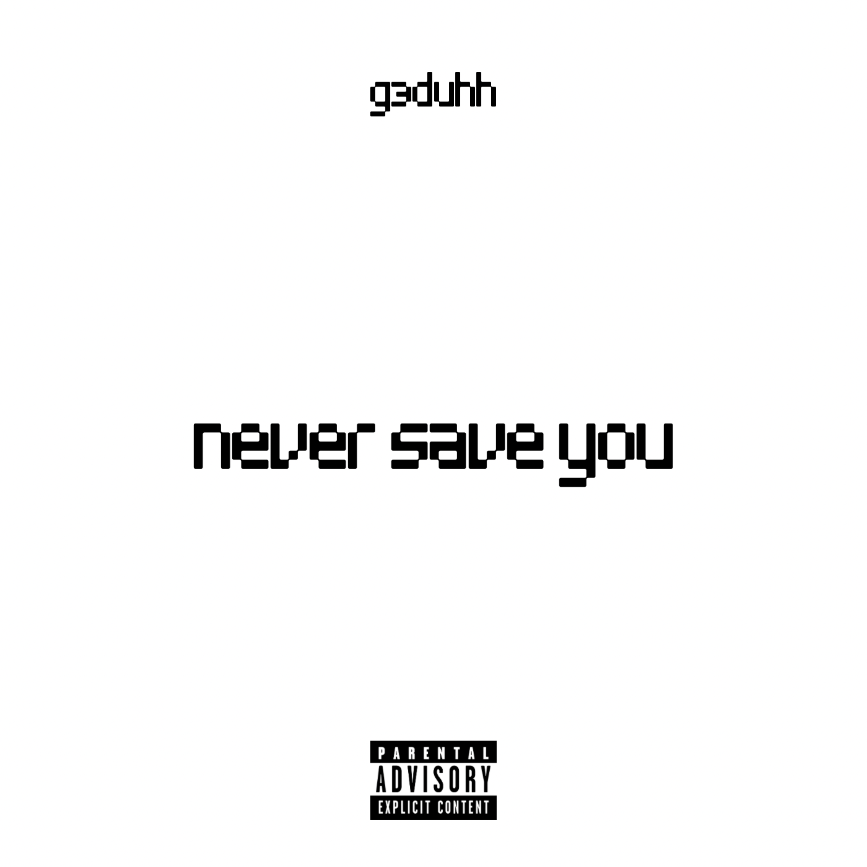Never Save You by G3DUHH cover art