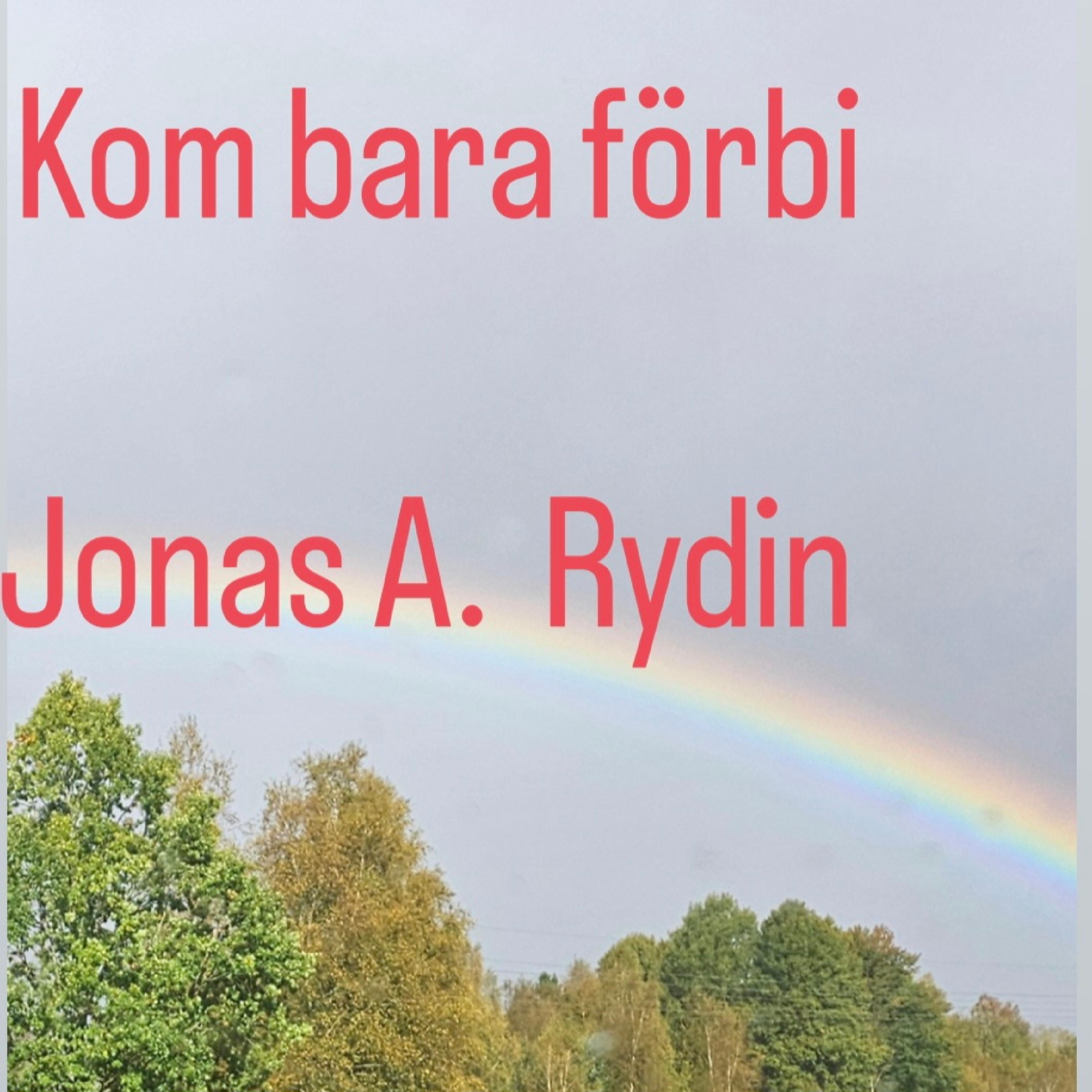 Kom bara förbi by Jonas A. Rydin  cover art