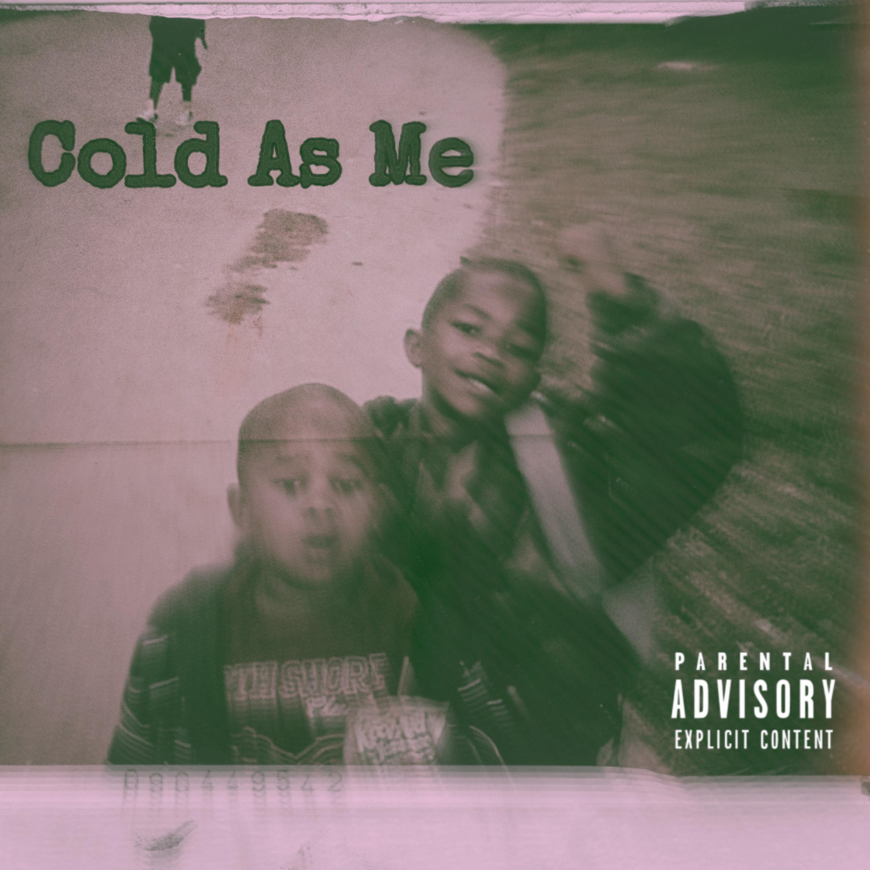 Cold As Me artwork