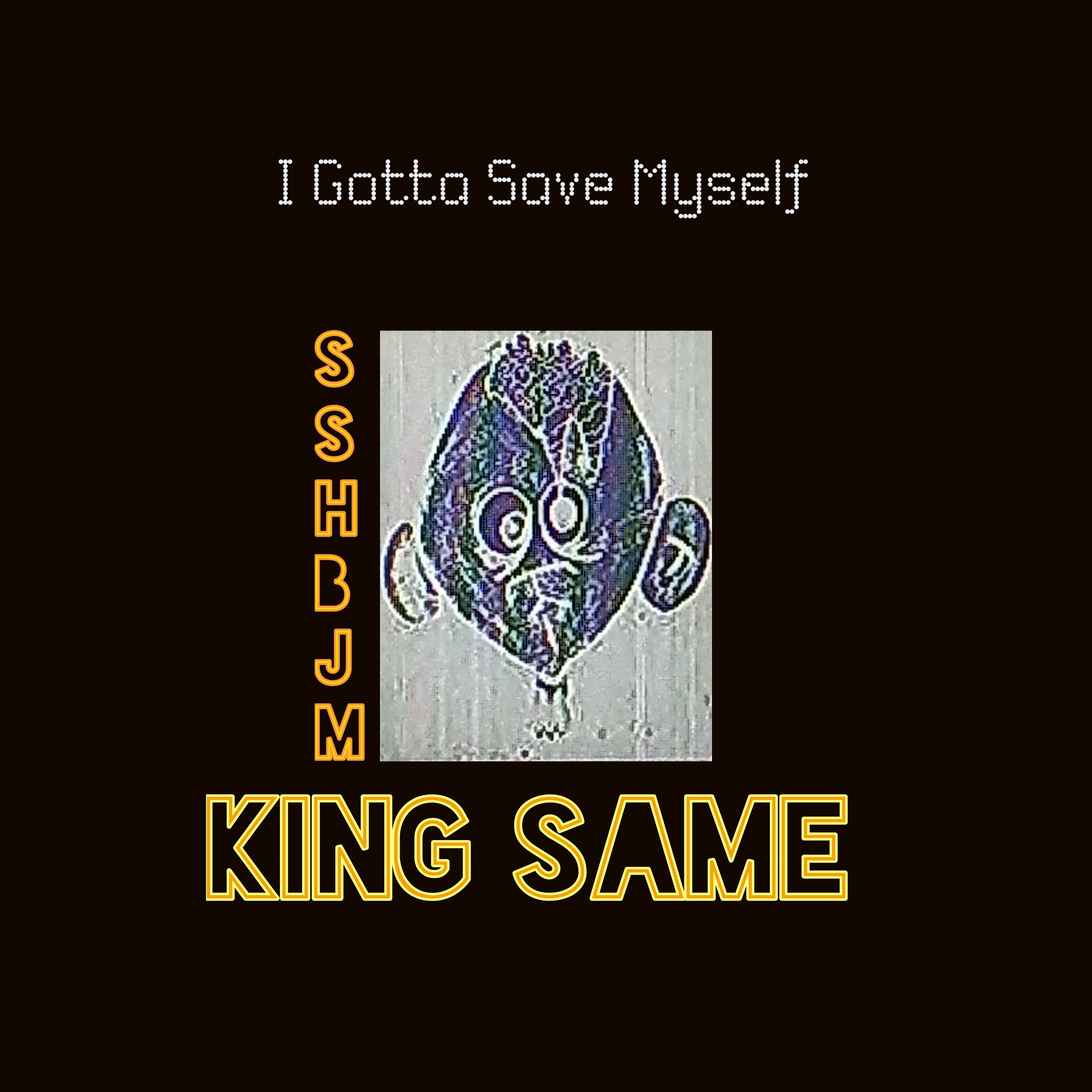 I Gotta Save Myself artwork