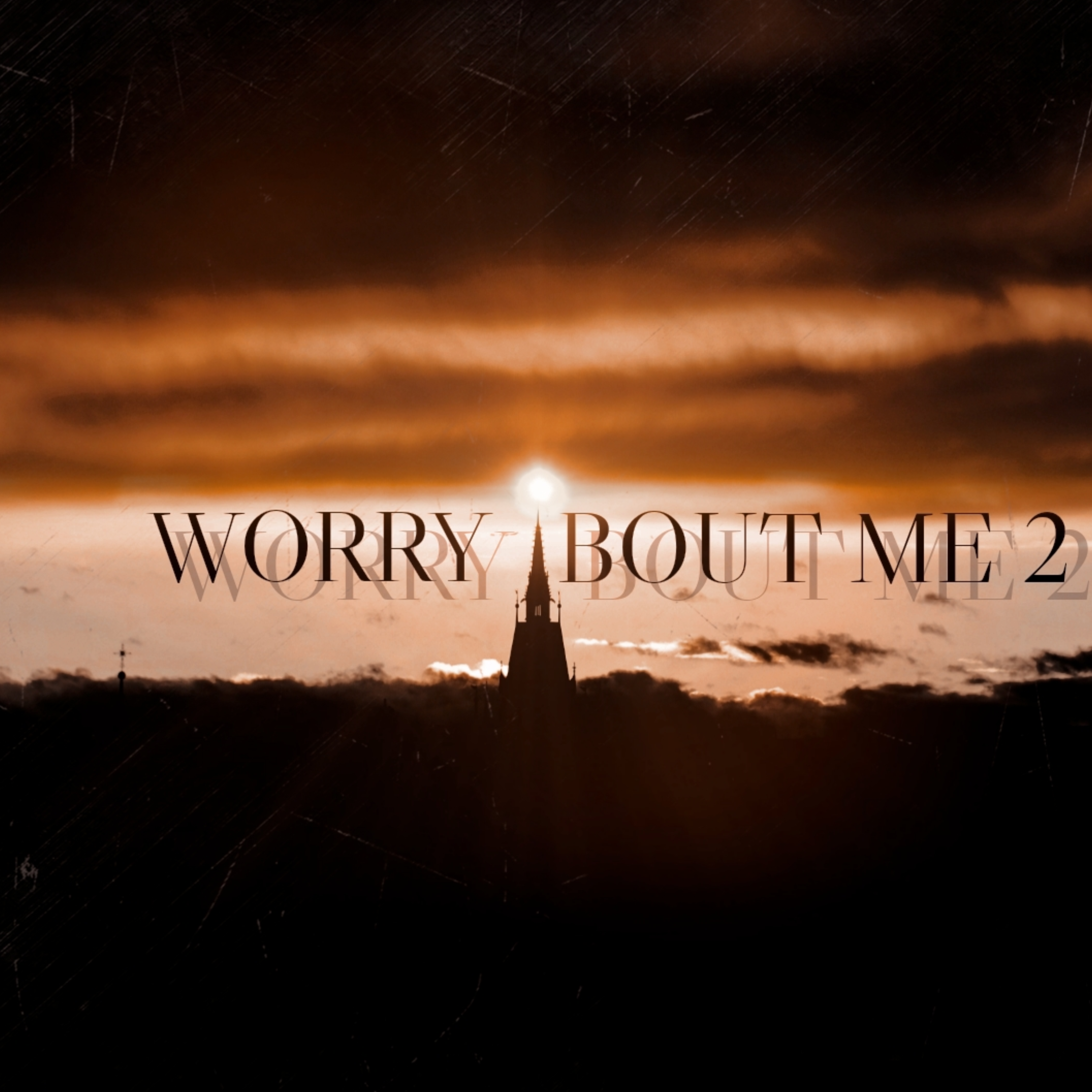 WORRY BOUT ME 2 artwork