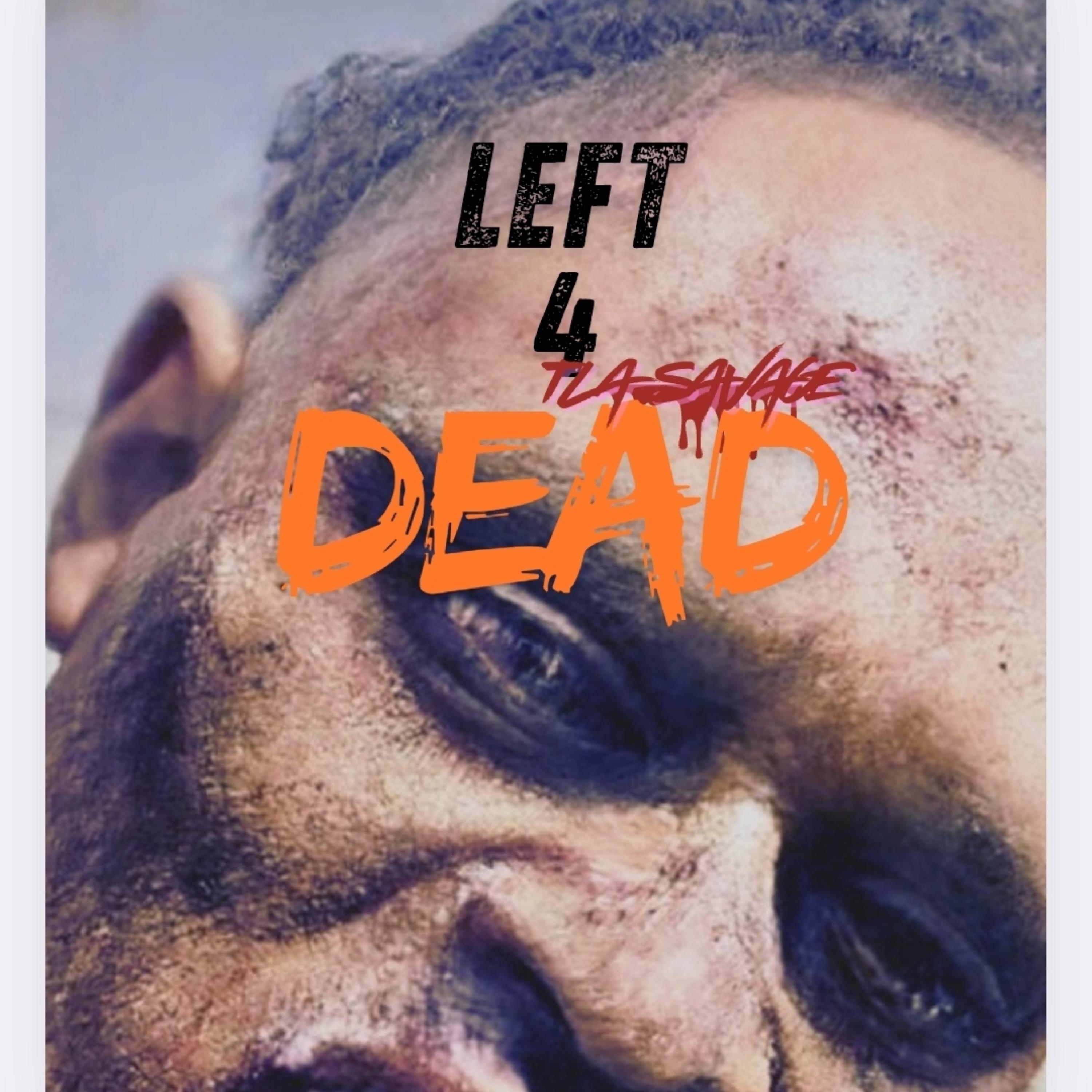 Left 4 Dead by T.l.a Savage Jordan cover art