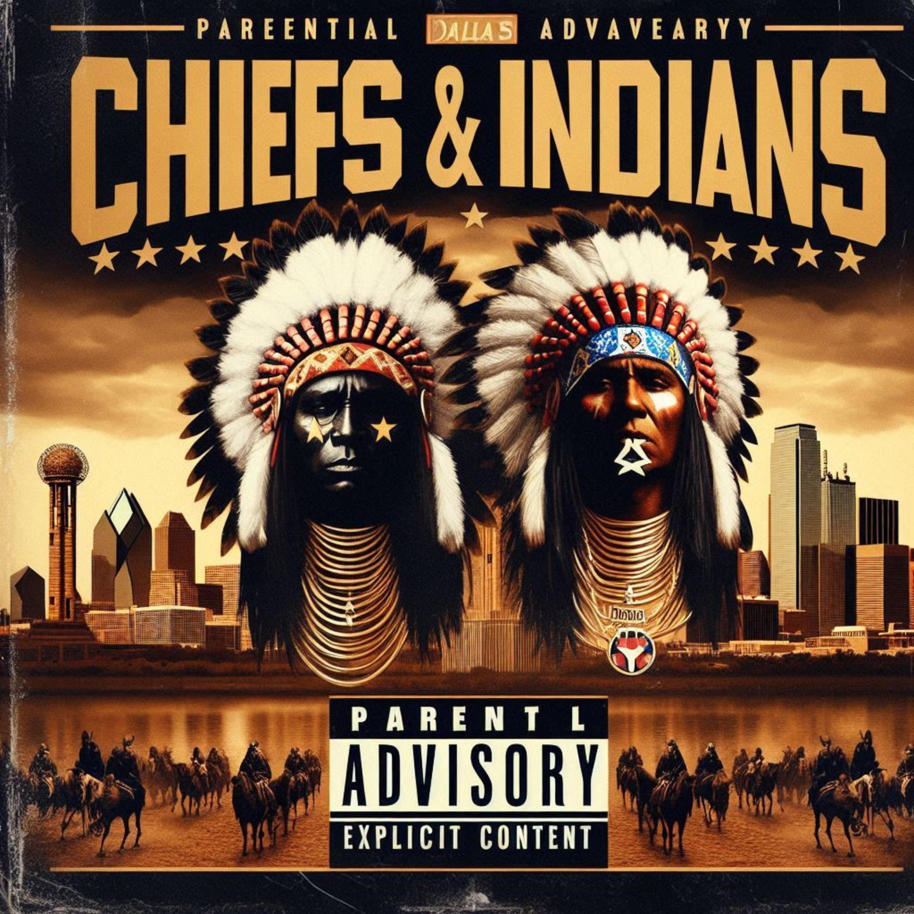Chiefs & Indians by Wealthy Supreme Rico’ cover art