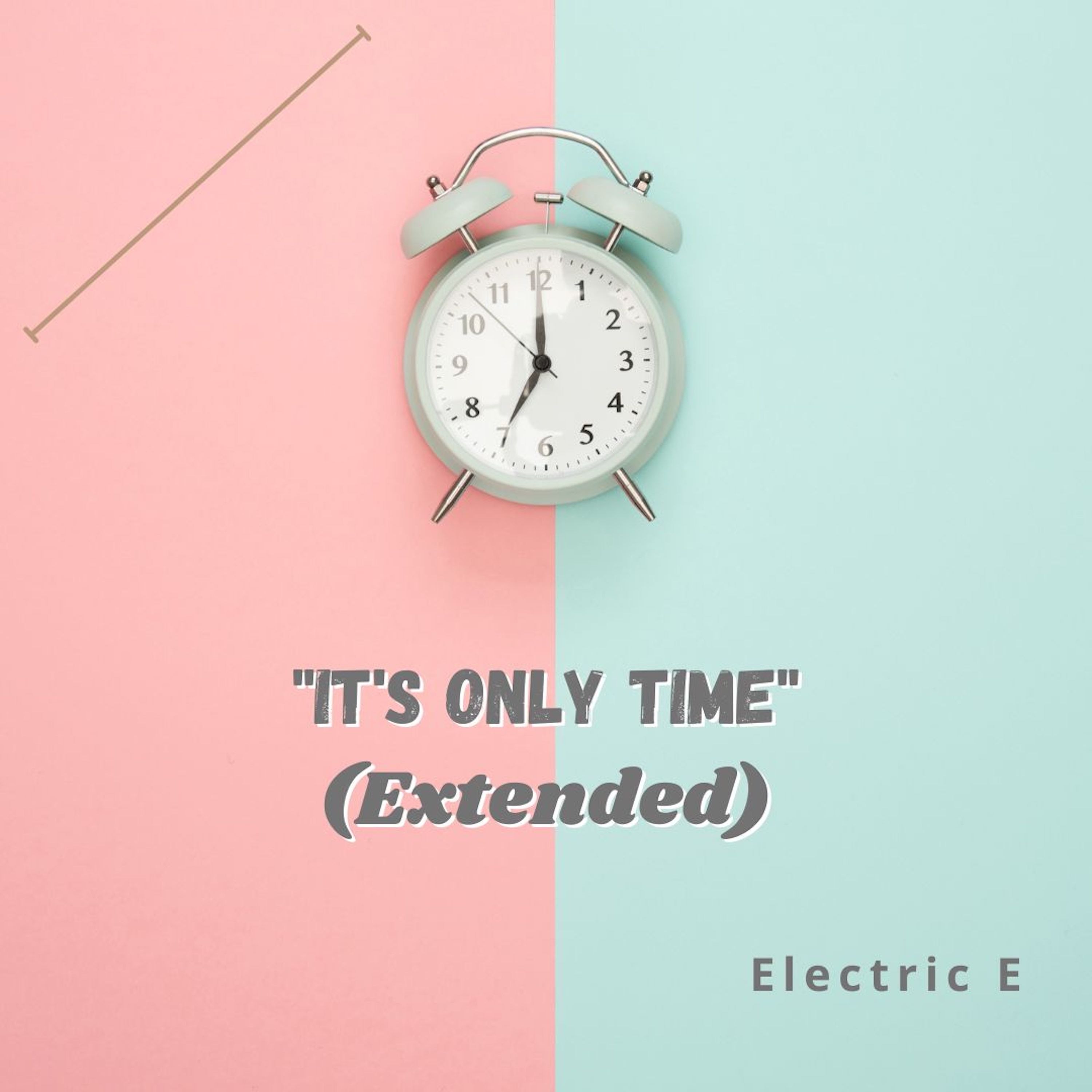 It's Only Time (Extended) artwork