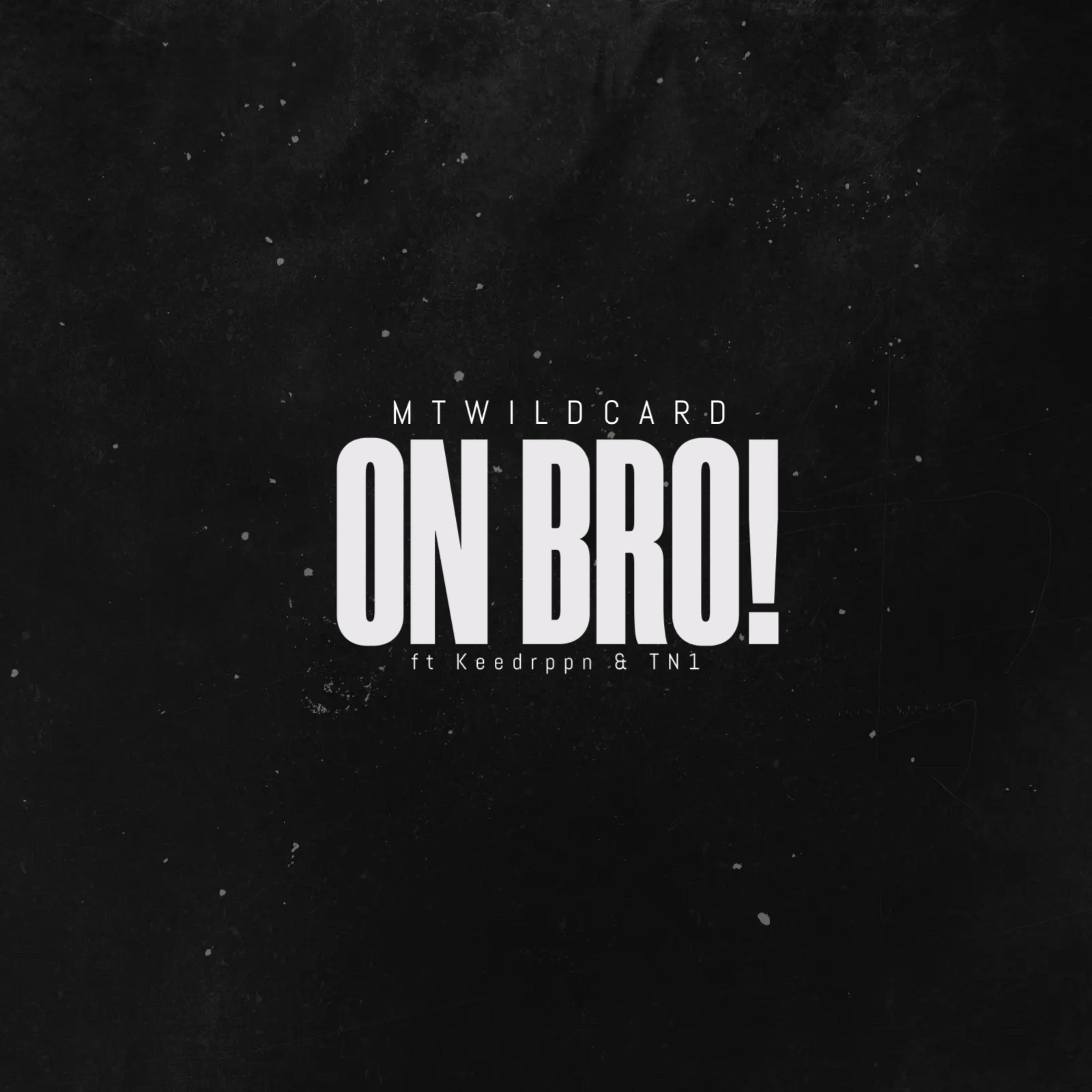 ON BRO by MTWildcard cover art