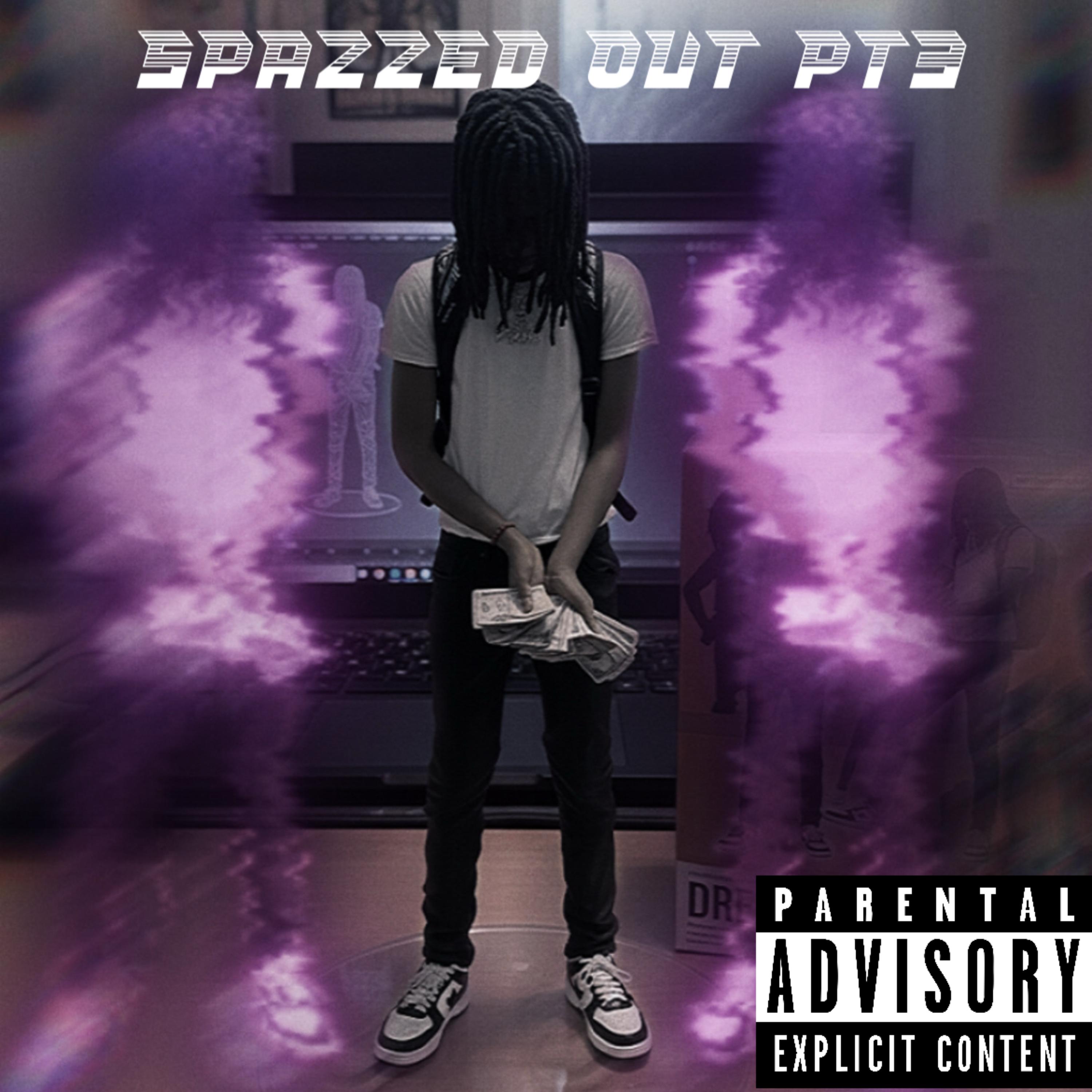 Spazzed Out Pt3 artwork