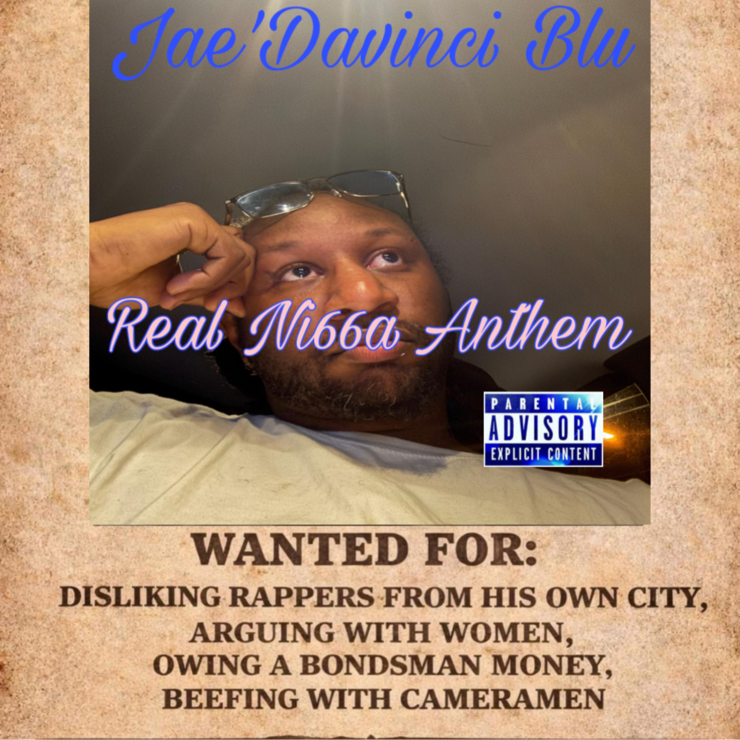 Real Ni66a Anthem by Jae'Davinci Blu cover art
