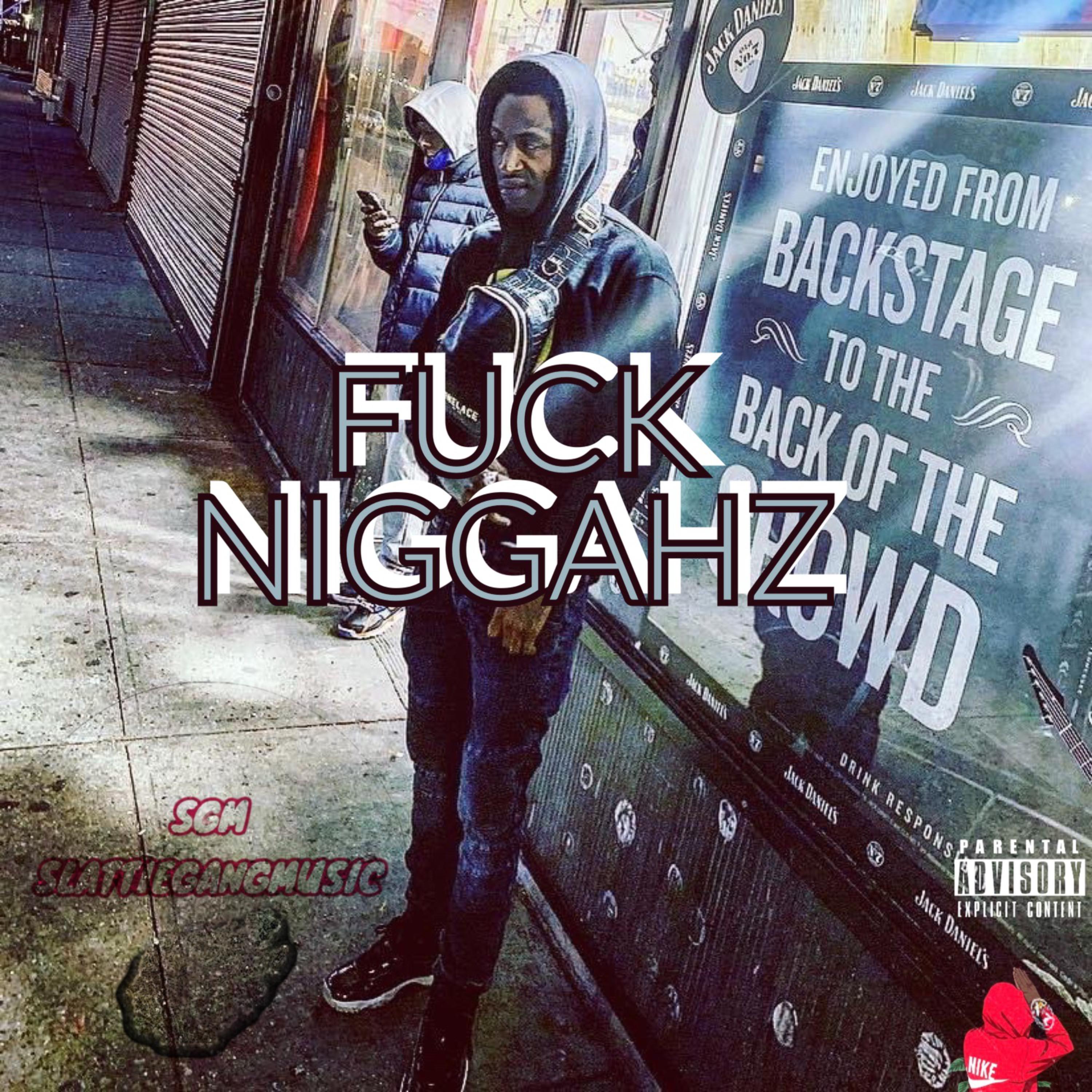 FUCK NIGGAHZ artwork