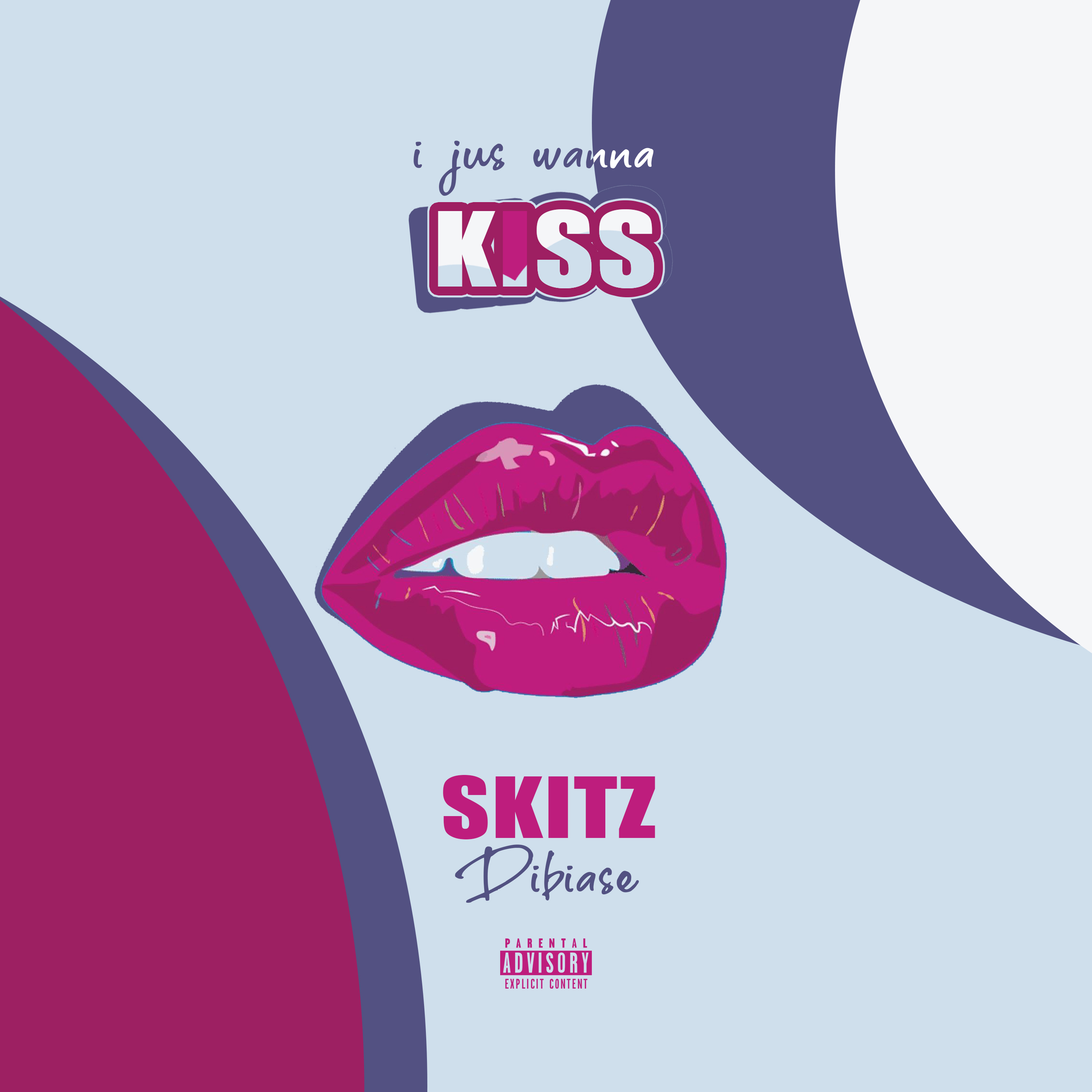 I Jus Wanna Kiss artwork