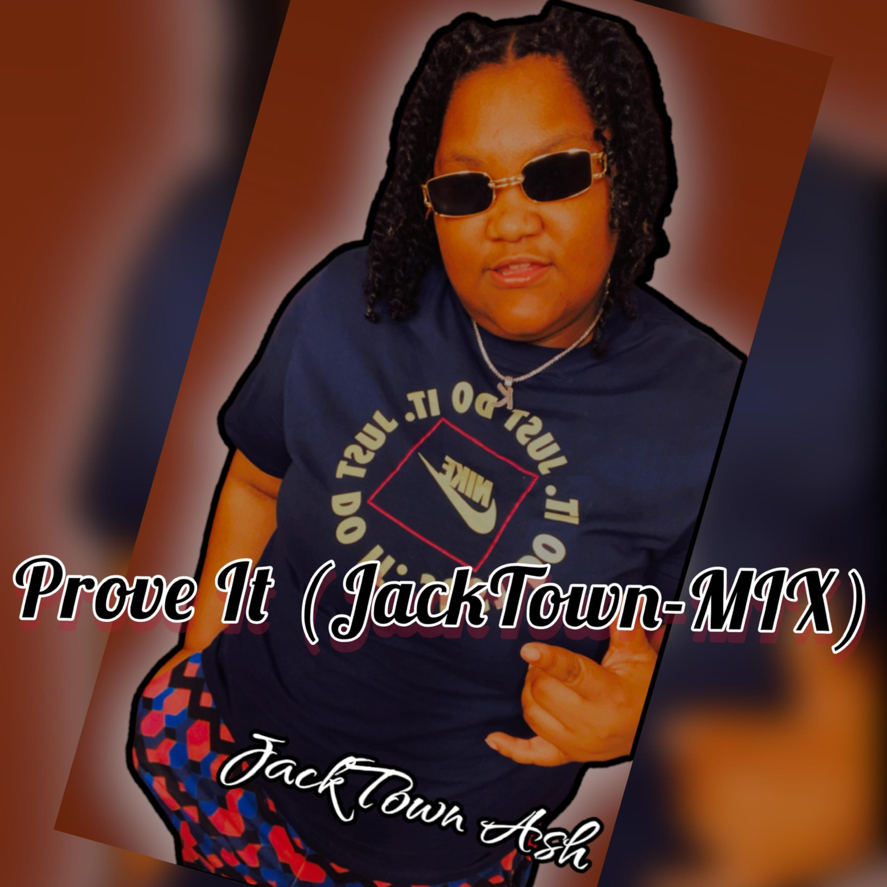 PROVE IT (JackTown-STYLE) artwork