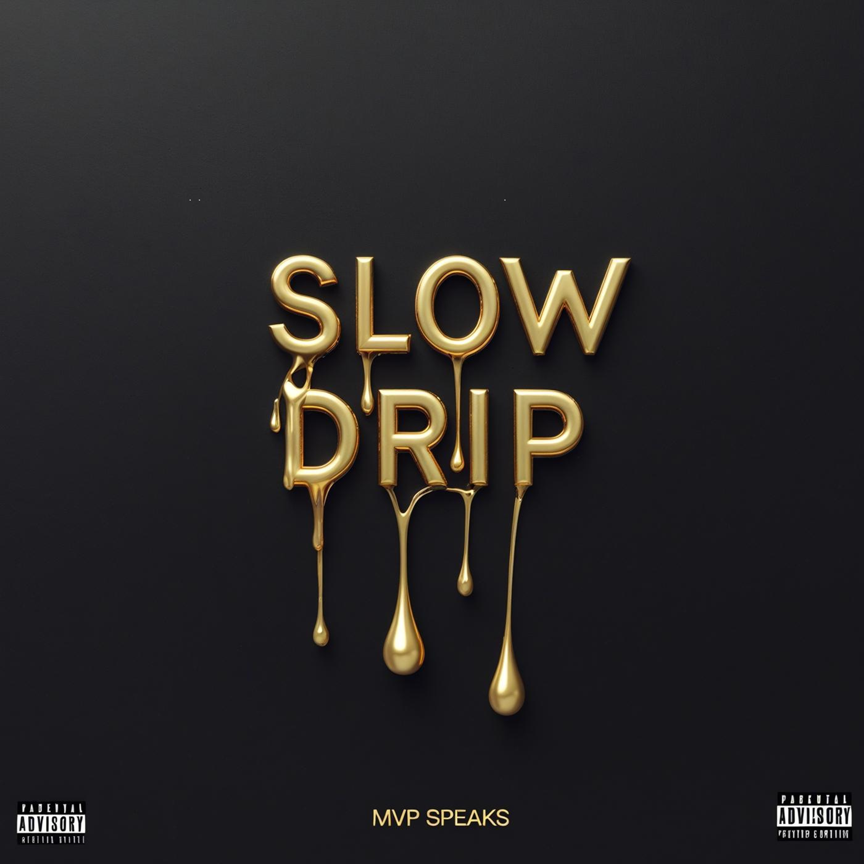 Slow Drip by MVP Speaks cover art