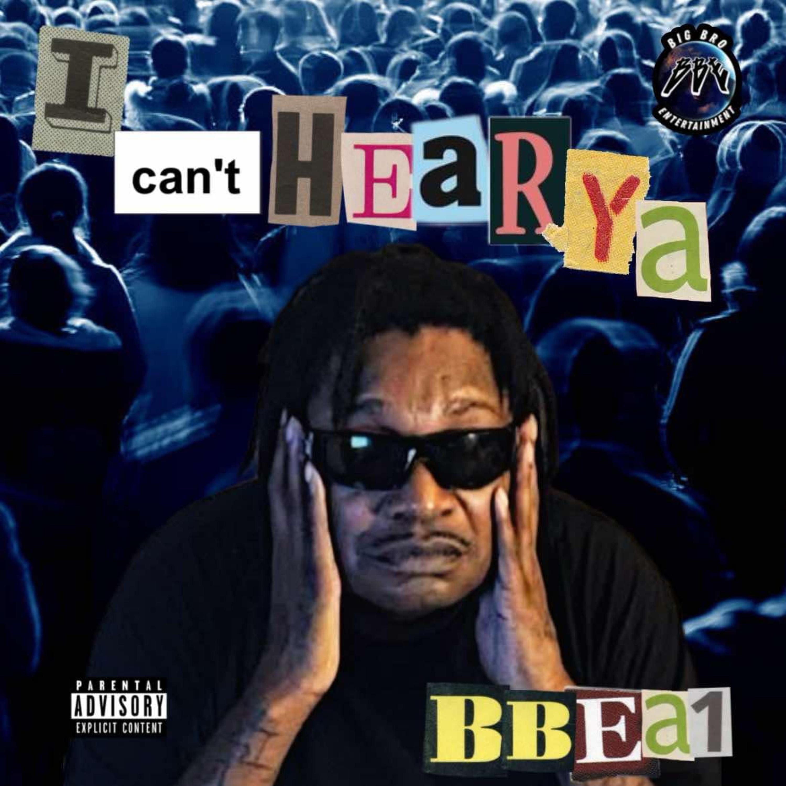 I can't hear ya by BBE A-1 cover art