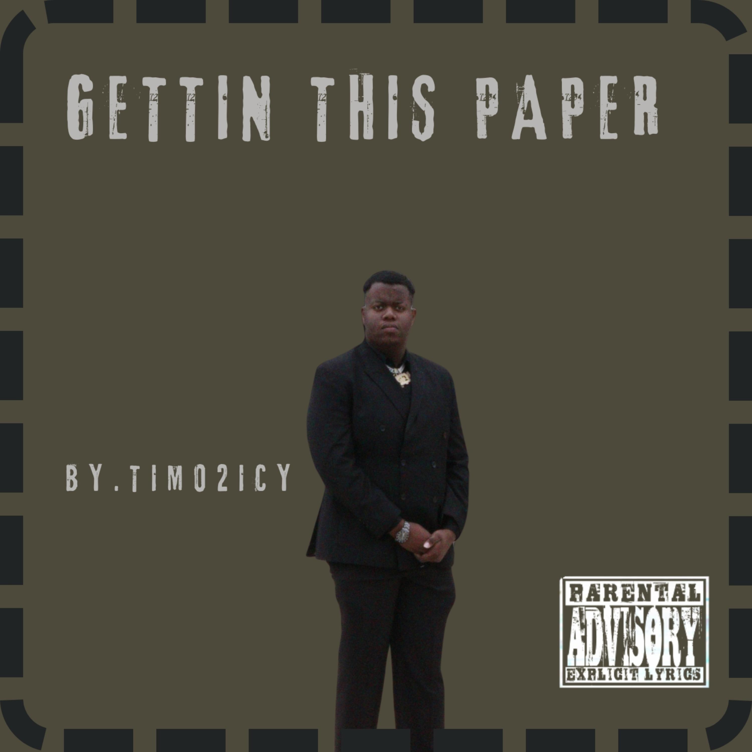 GETTIN THIS PAPER by Timo2icy cover art