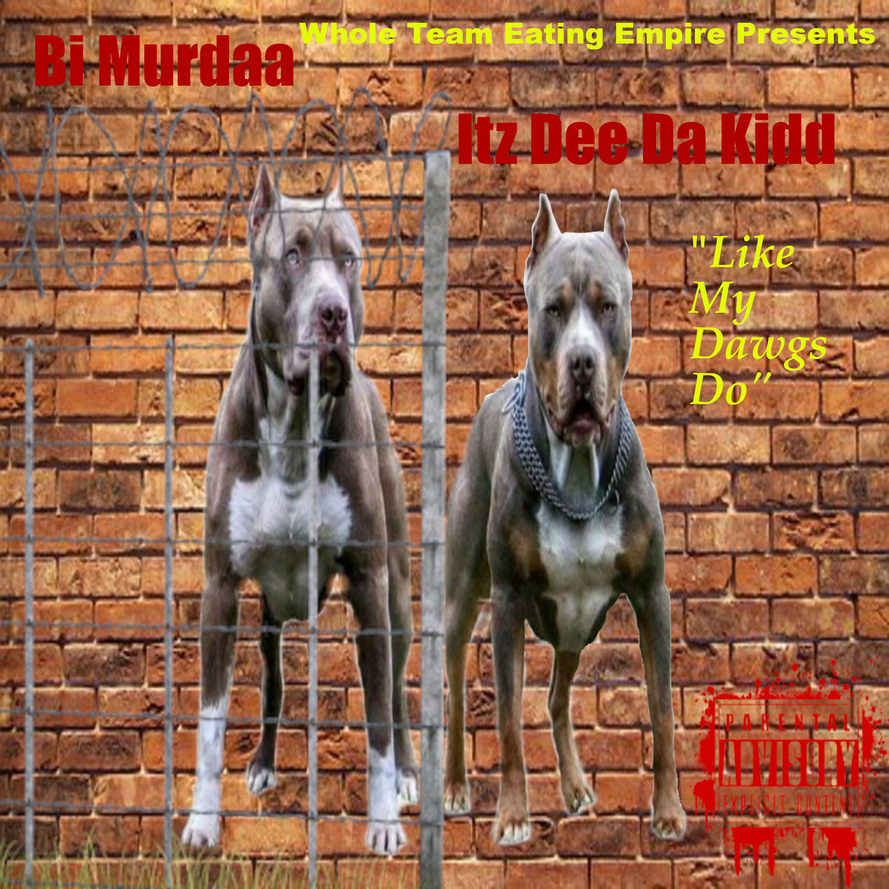 Like My Dawgs Do by Itz Dee Da Kidd cover art