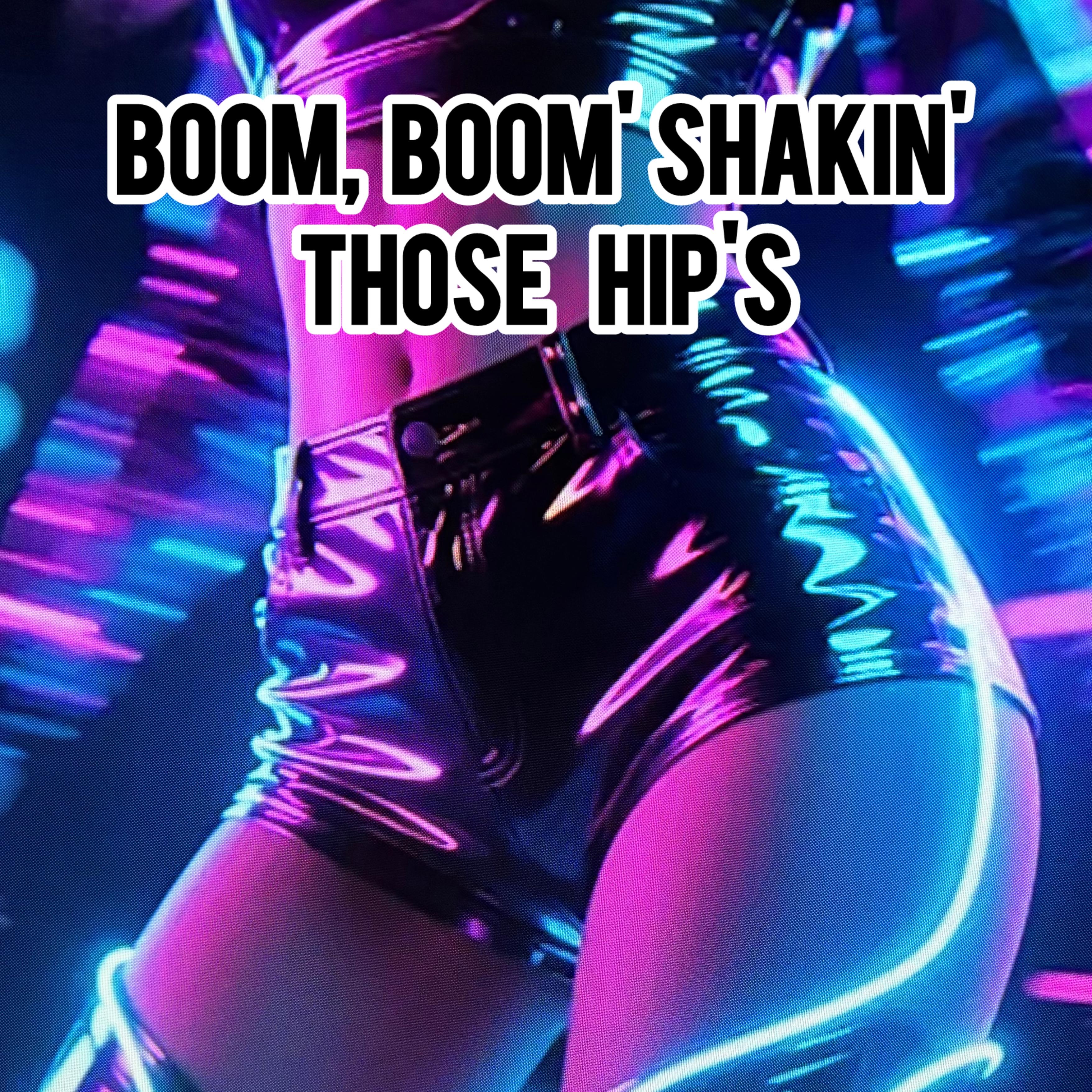Boom, Boom' Shakin' Those Hip's artwork