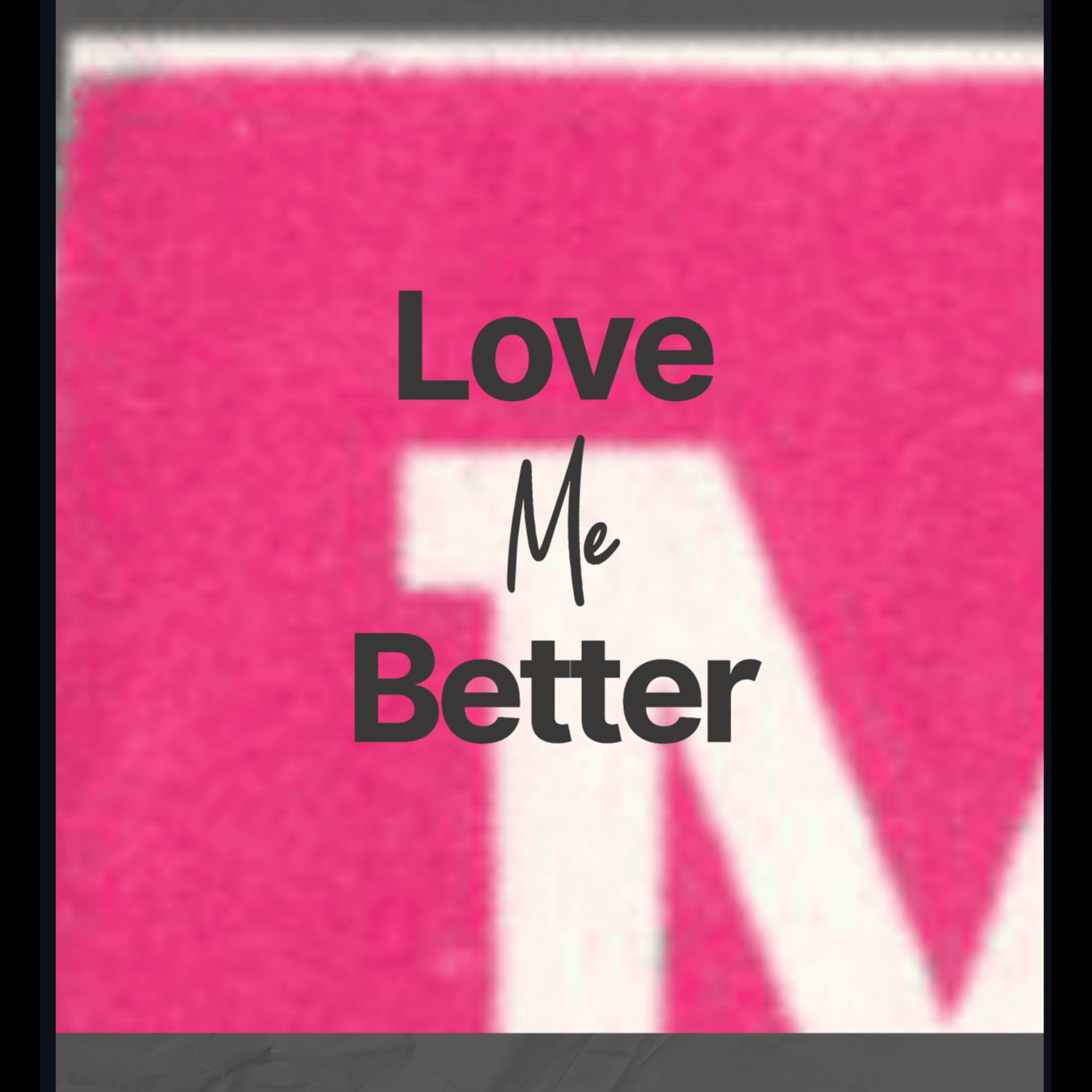 Love Me Better artwork
