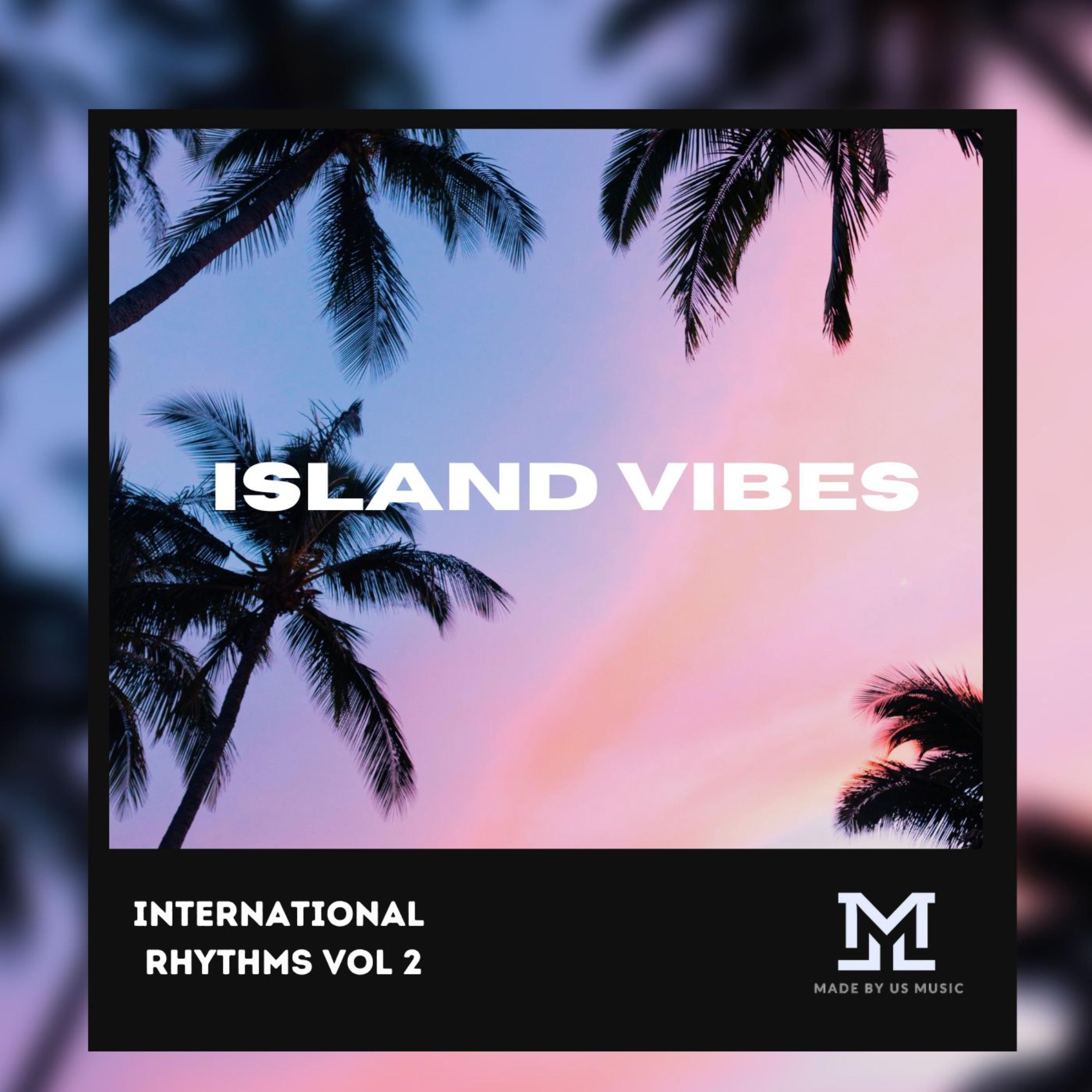 Island Vibes International Rhythms Vol 2 artwork