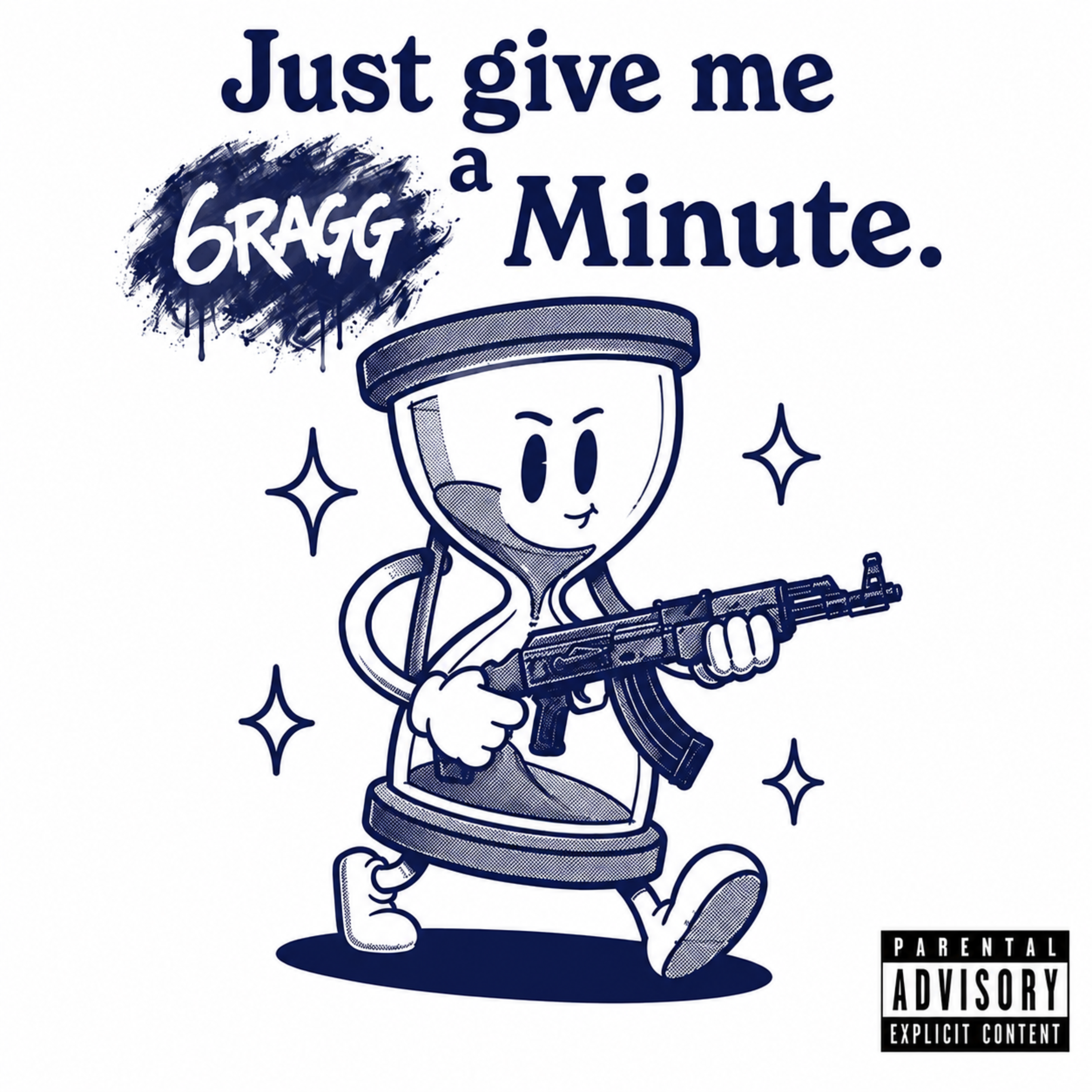 Just Give Me A Minute by Rlly6raggin cover art