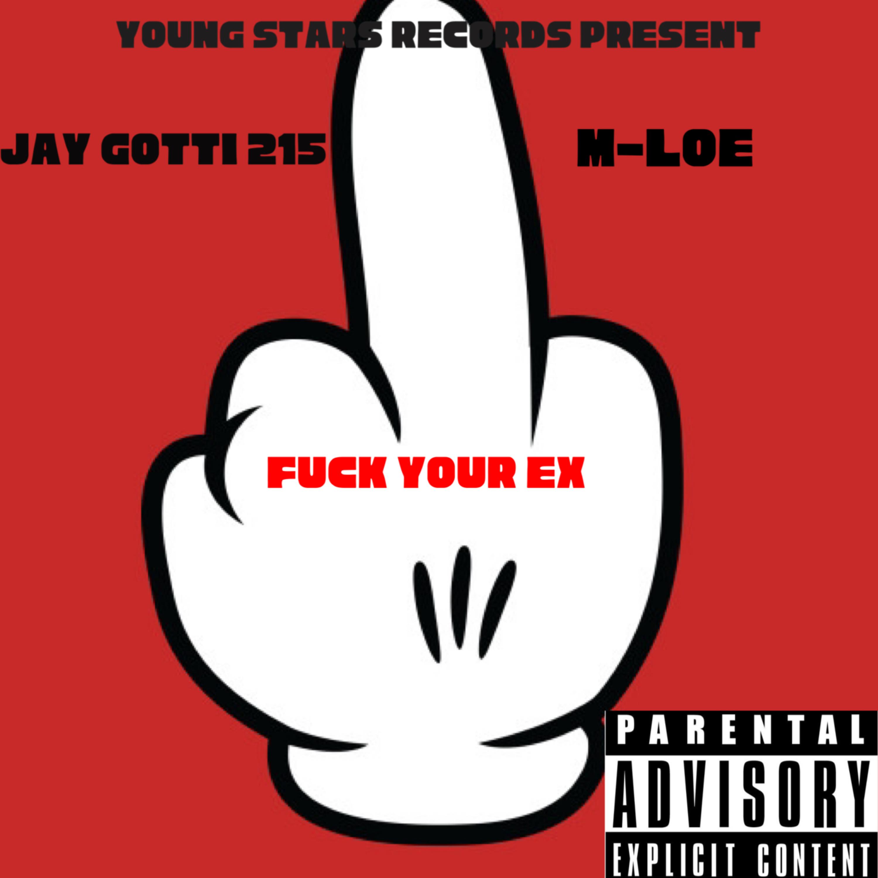 Fuck Your Ex by Jay Gotti 215 cover art