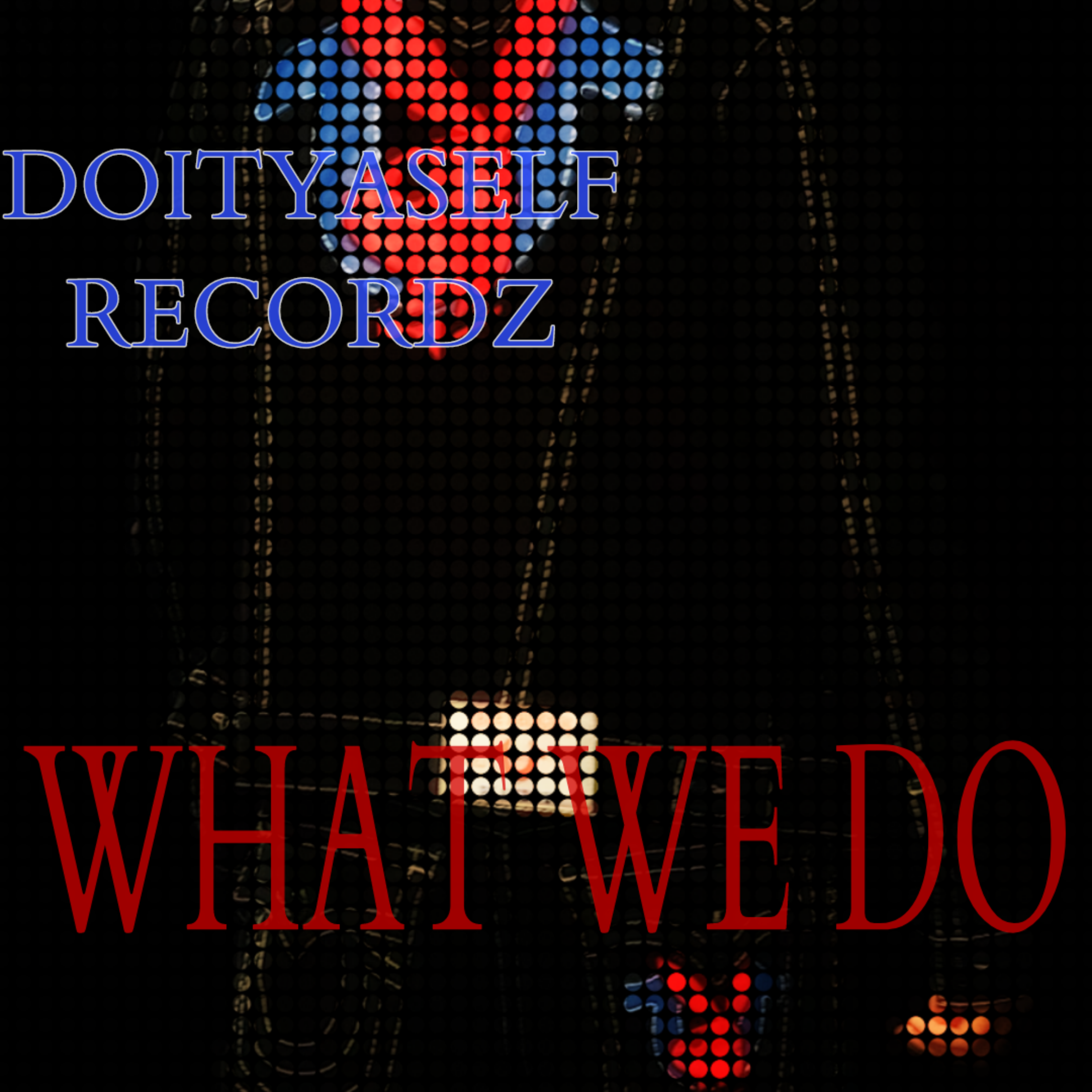 WHAT WE DO artwork