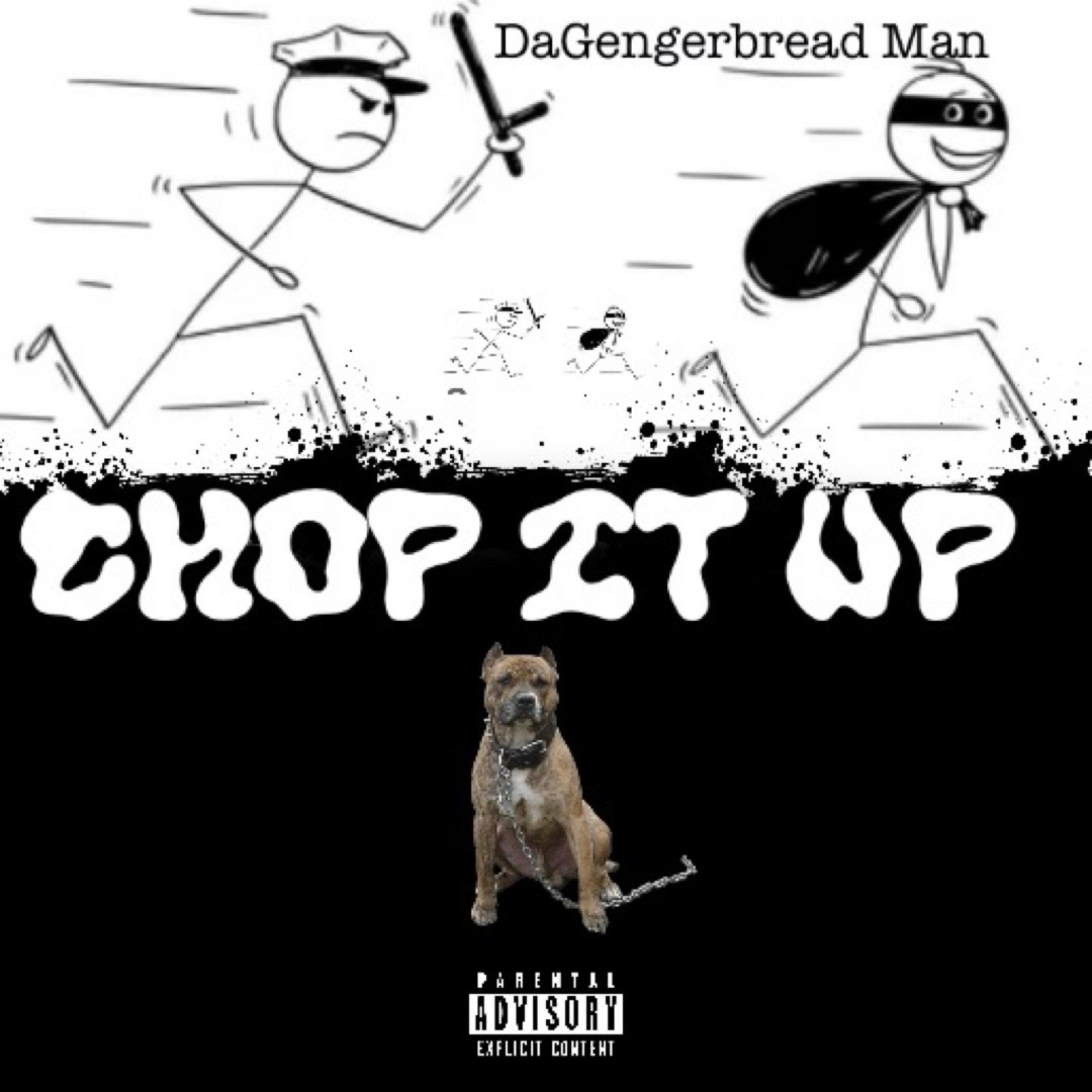 Chop It Up by Da Gengerbread Man cover art