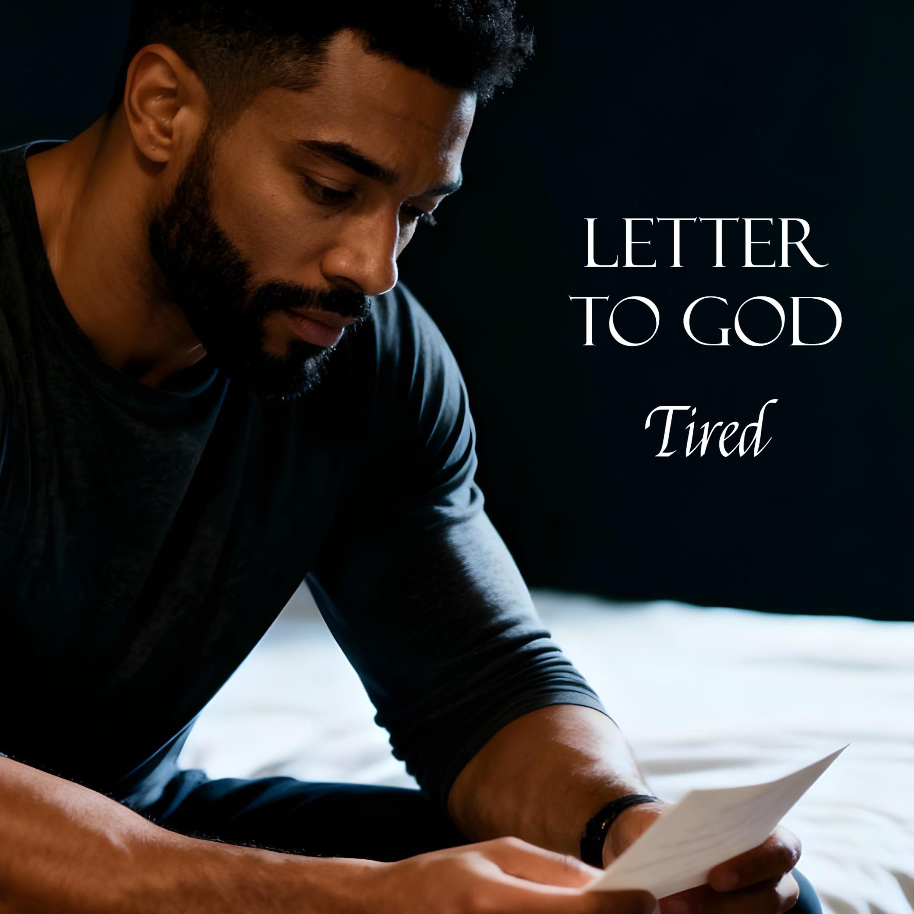Letter to God - Tired artwork