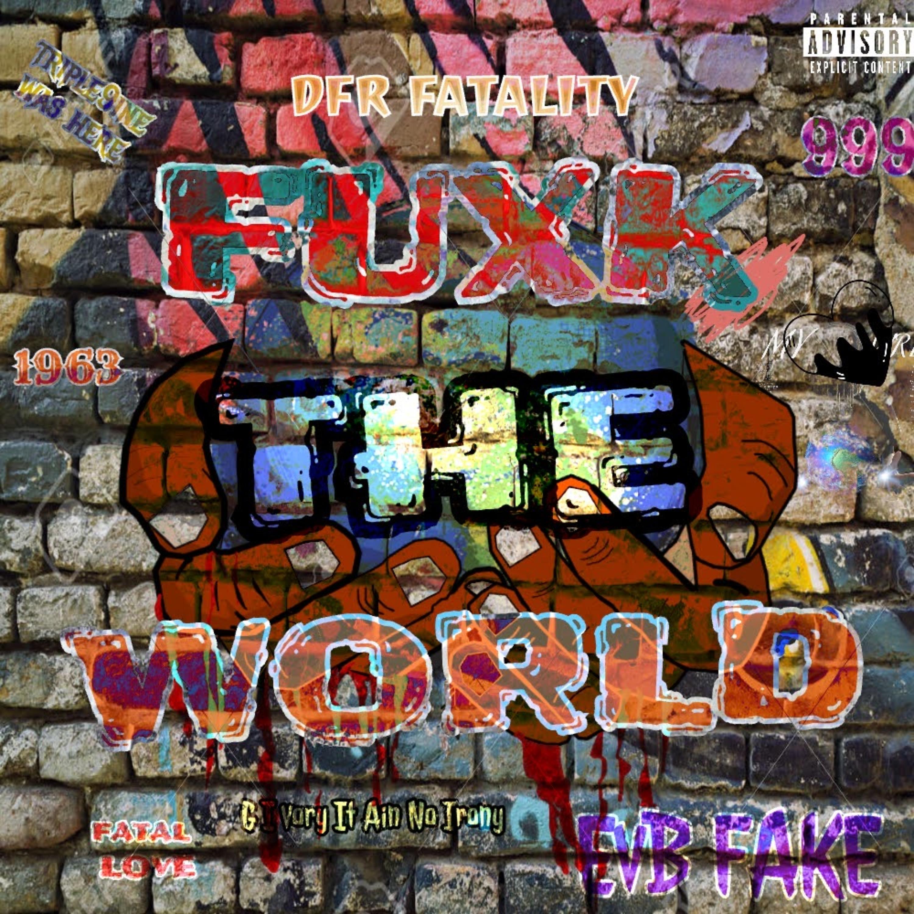 Fuxk The World artwork