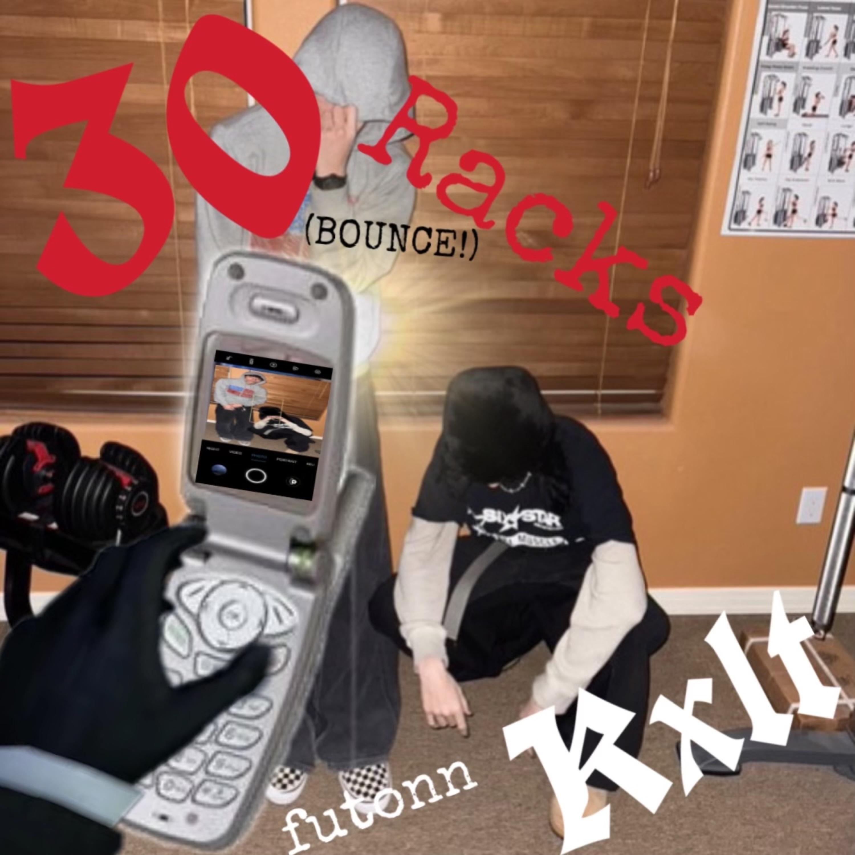 30 Racks (BOUNCE!) artwork