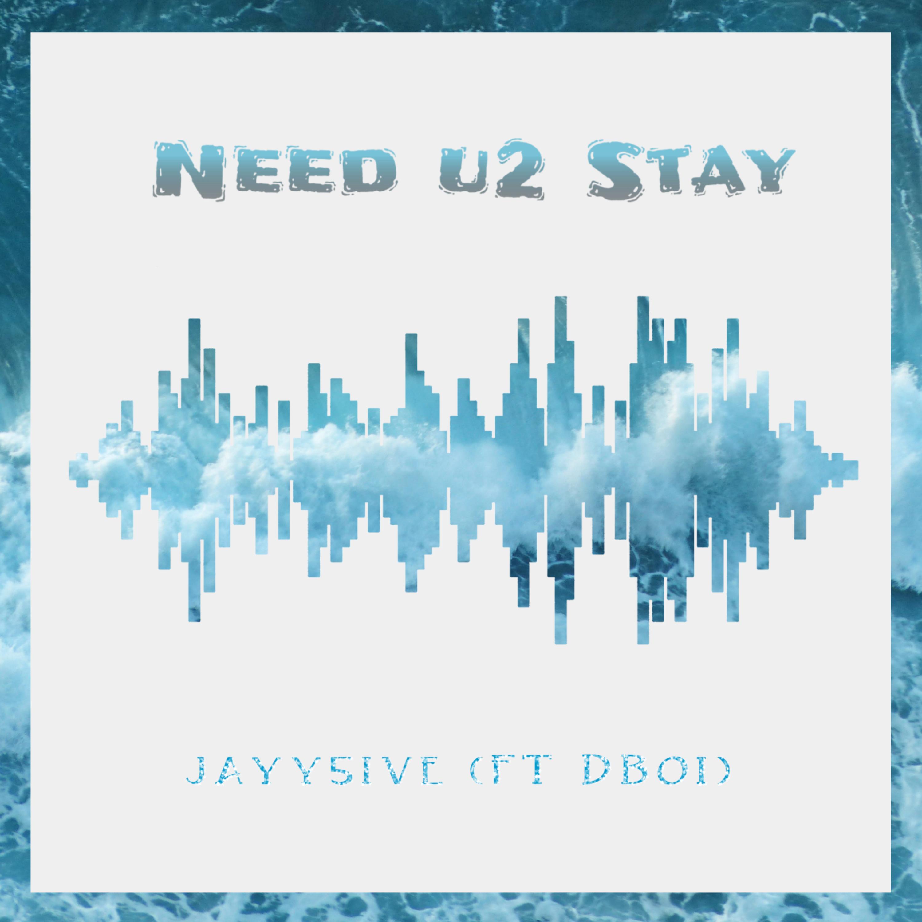 Need U2 Stay artwork