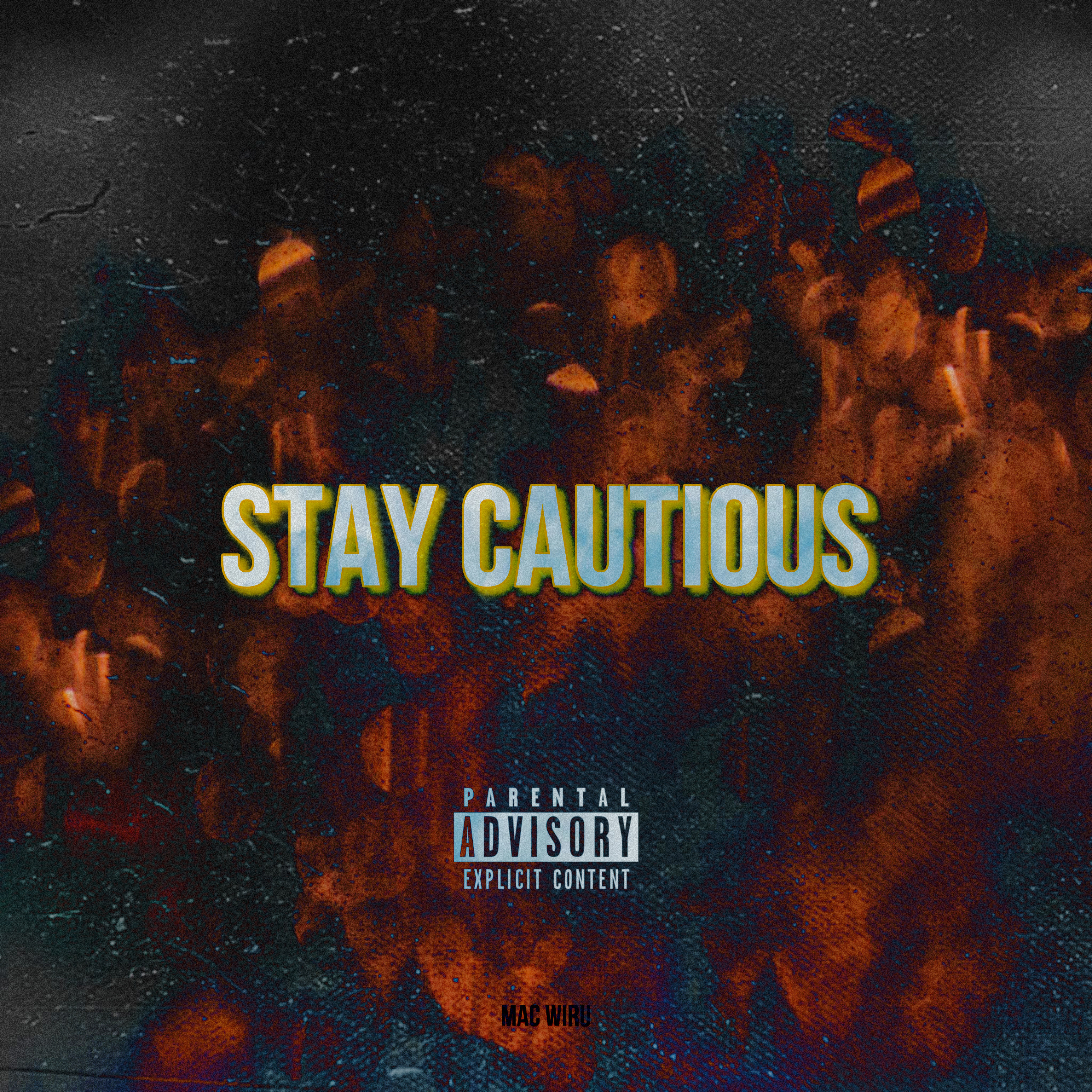 STAY CAUTIOUS artwork