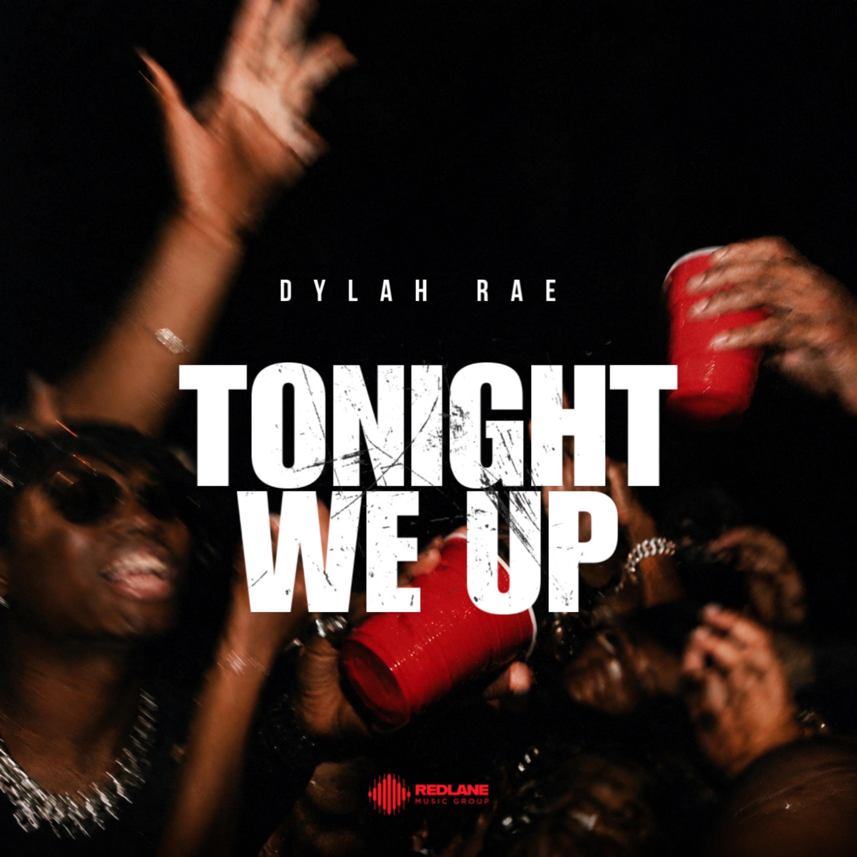 We Up Tonight by Dylah Rae cover art