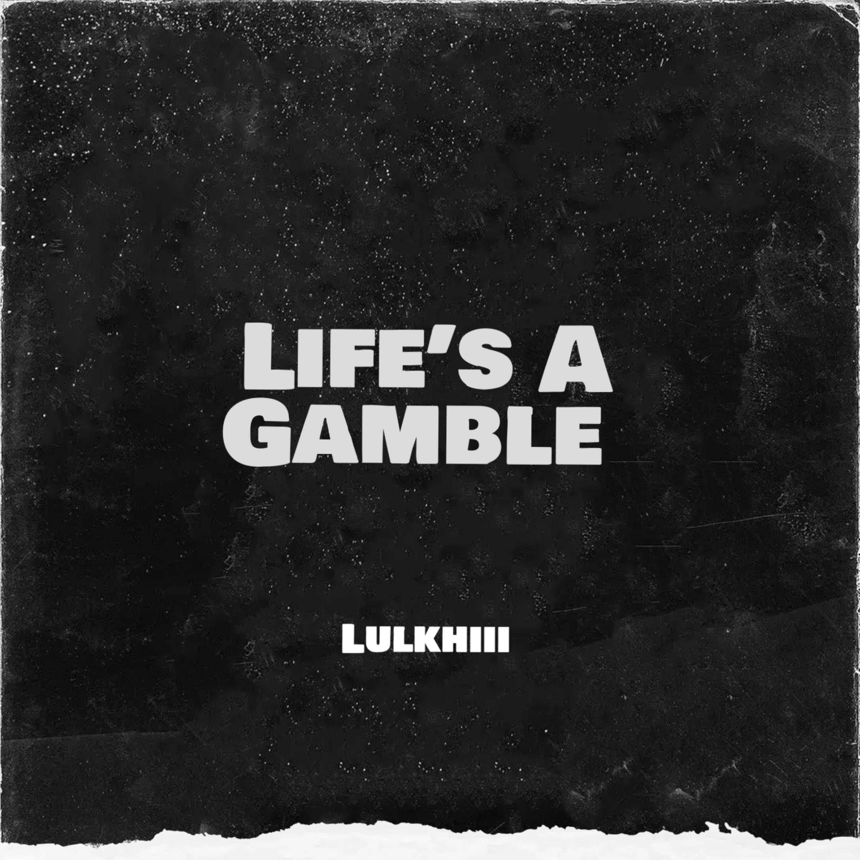 Life's A Gamble artwork