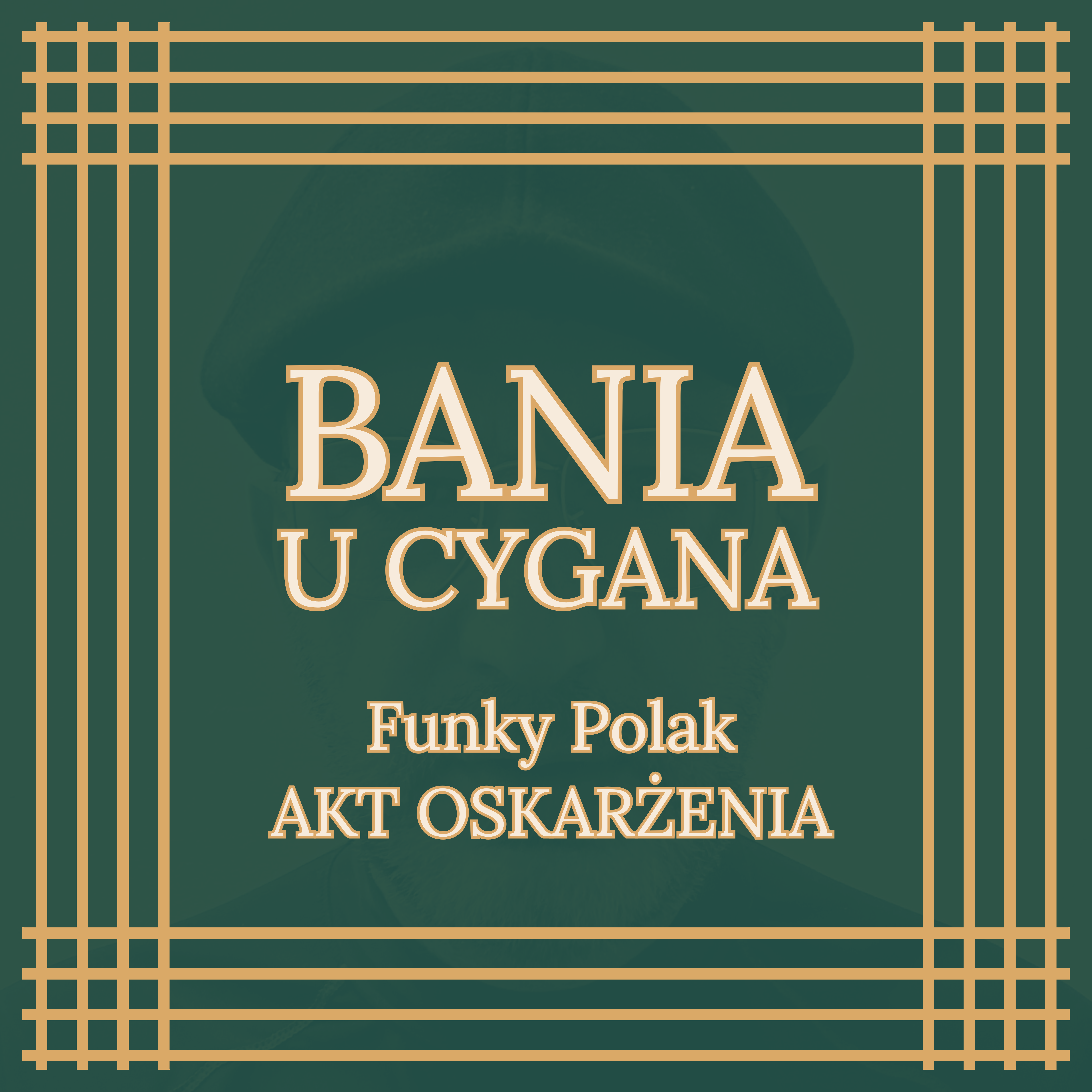 Bania U Cygana (Akt Oskarżenia) artwork